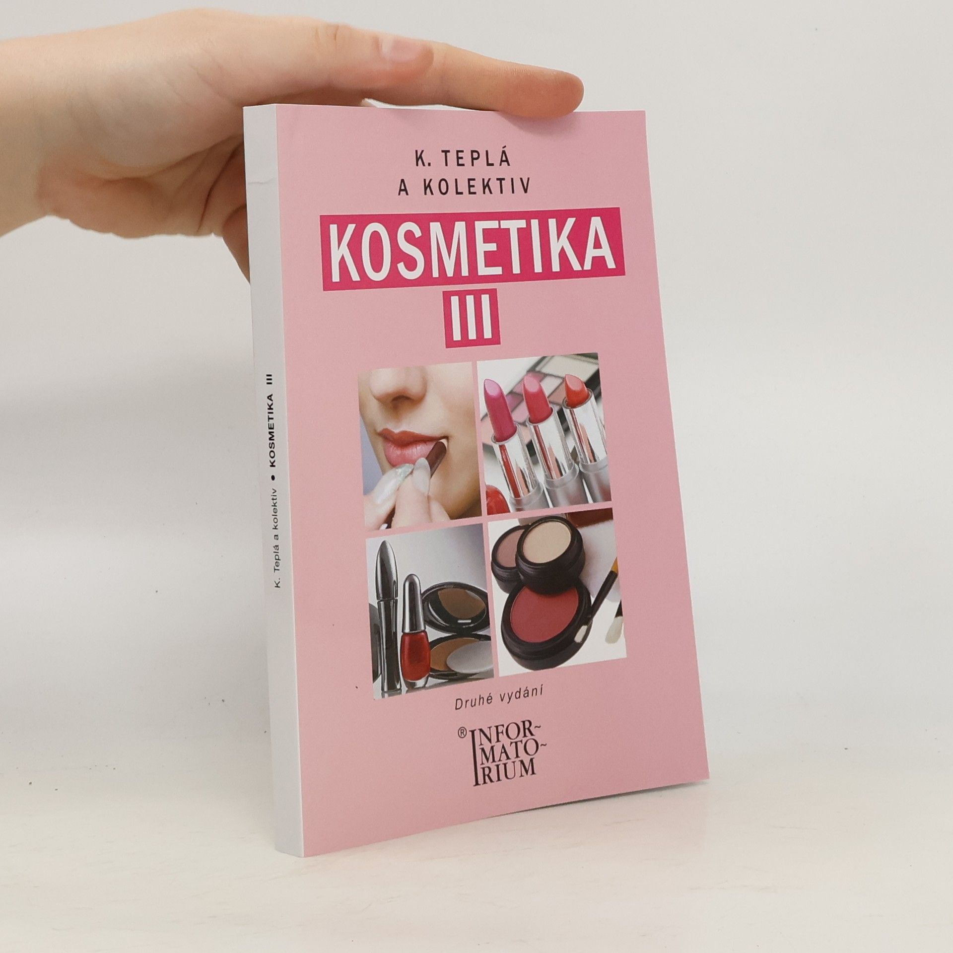 Kateřina Teplá Kosmetika : pro studijní obor Kosmetička. III