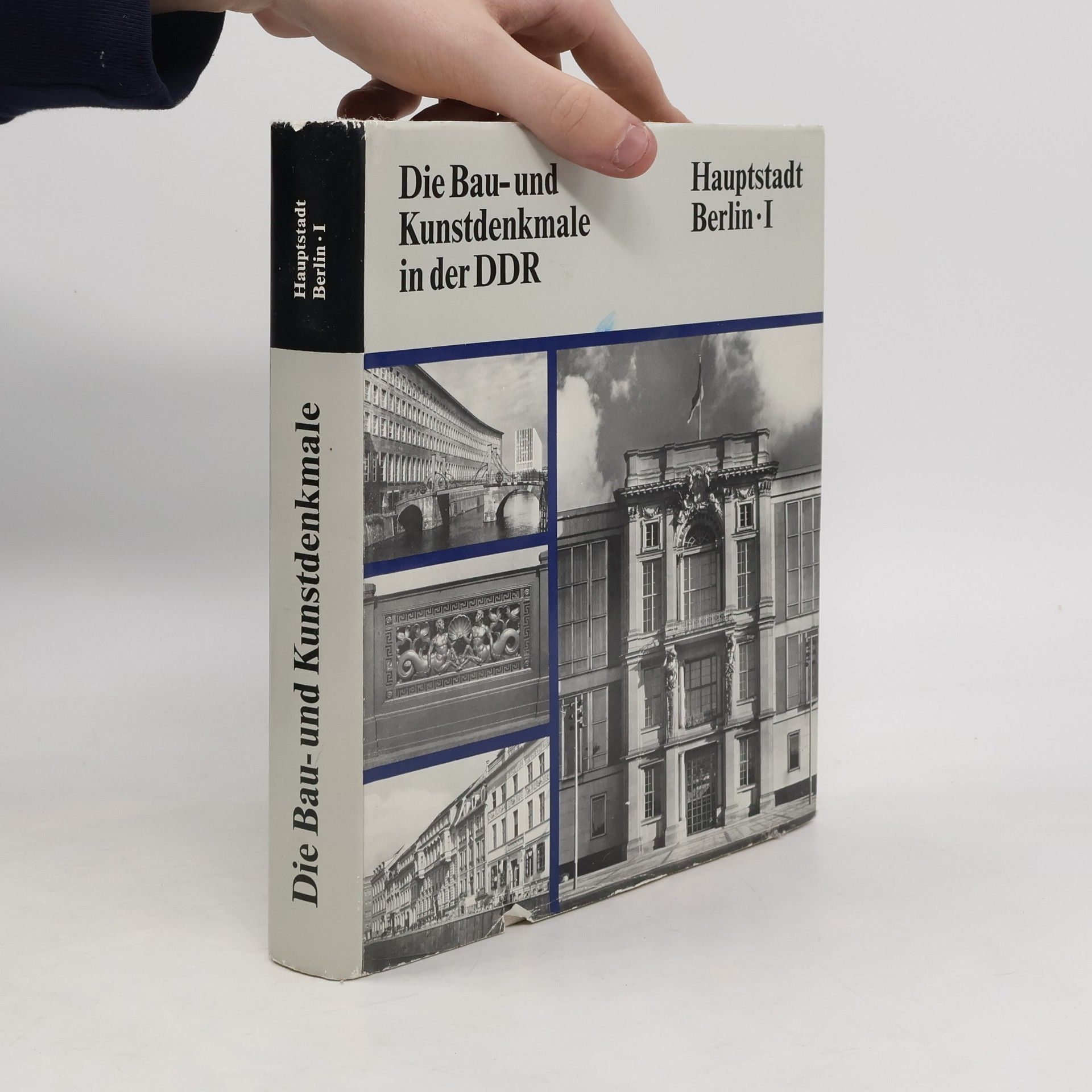 Autorenkollektiv Die Bau-und Kunstdenkmale in der DDR. Hauptstadt Berlin-I
