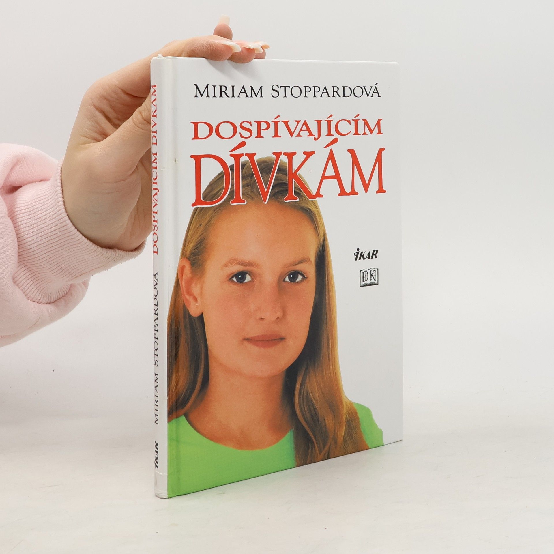 Miriam Stoppard Dospívajícím dívkám