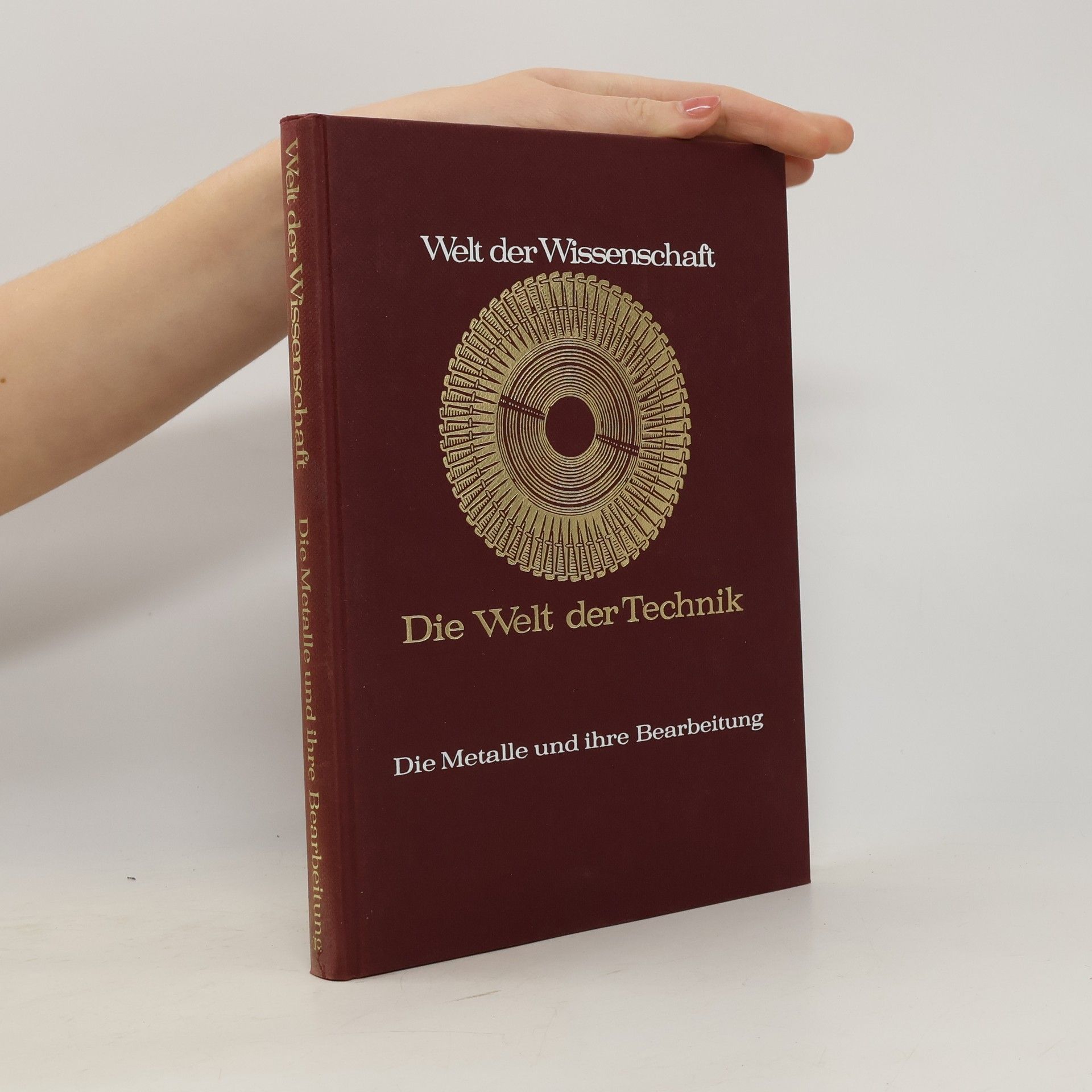 Autorenkollektiv Die Metalle und ihre Bearbeitung