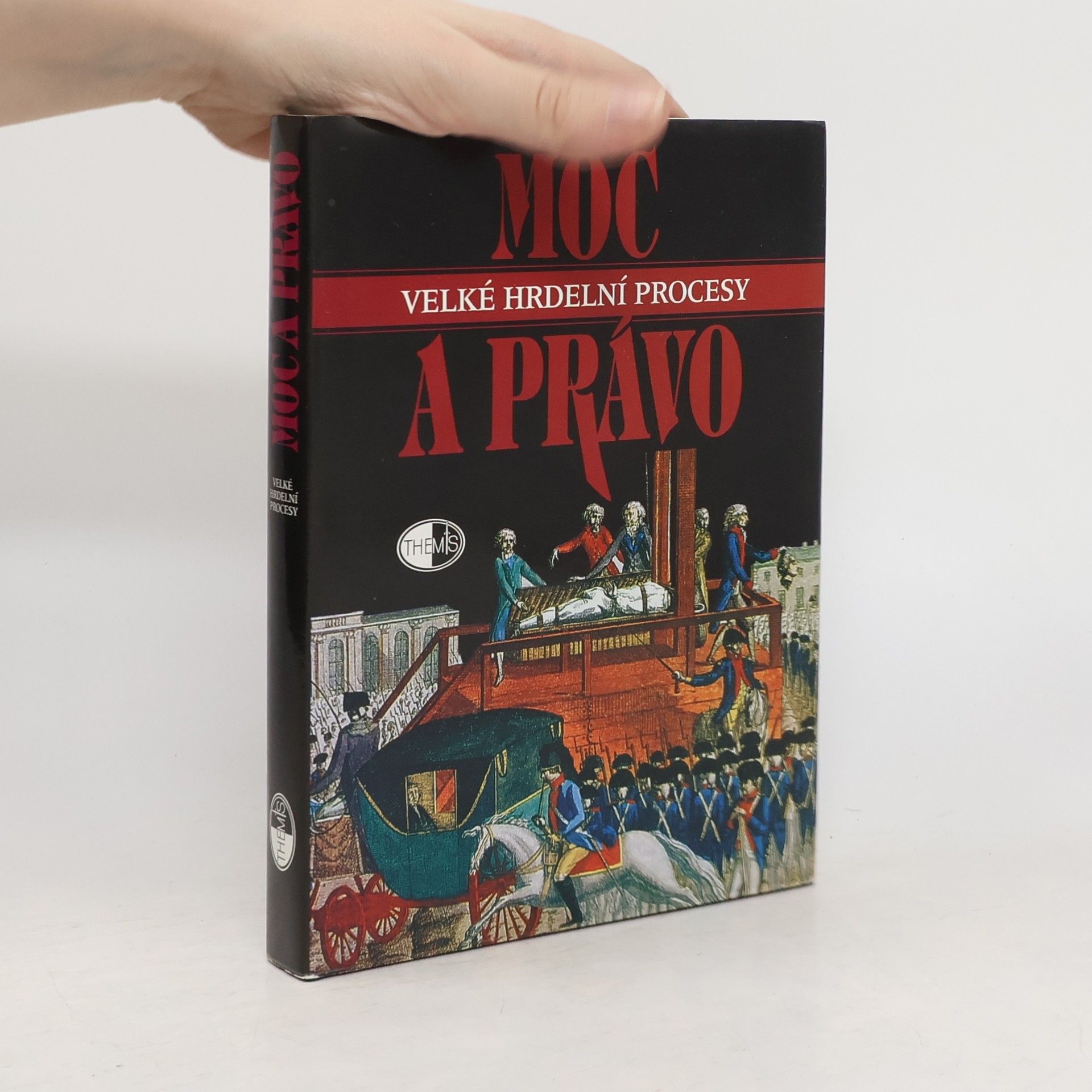Moc a právo. Velké hrdelní procesy