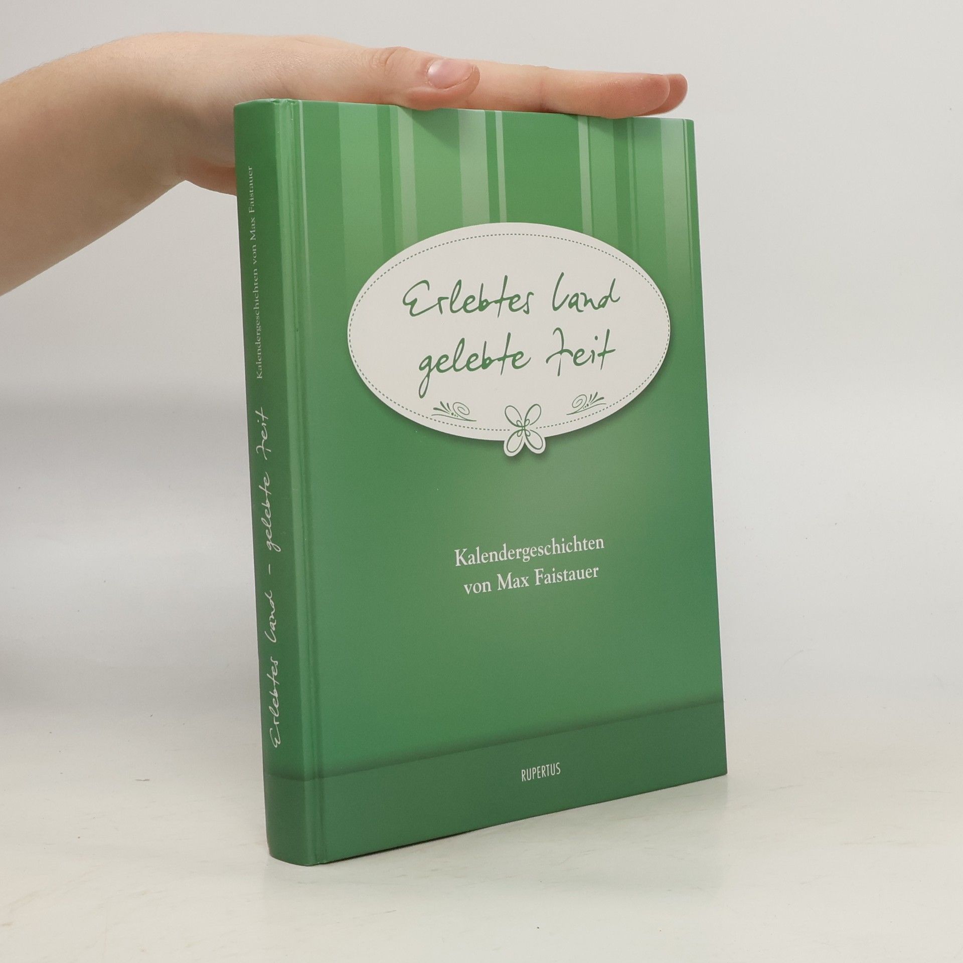 Max Faistauer Erlebtes Land, gelebte Zeit