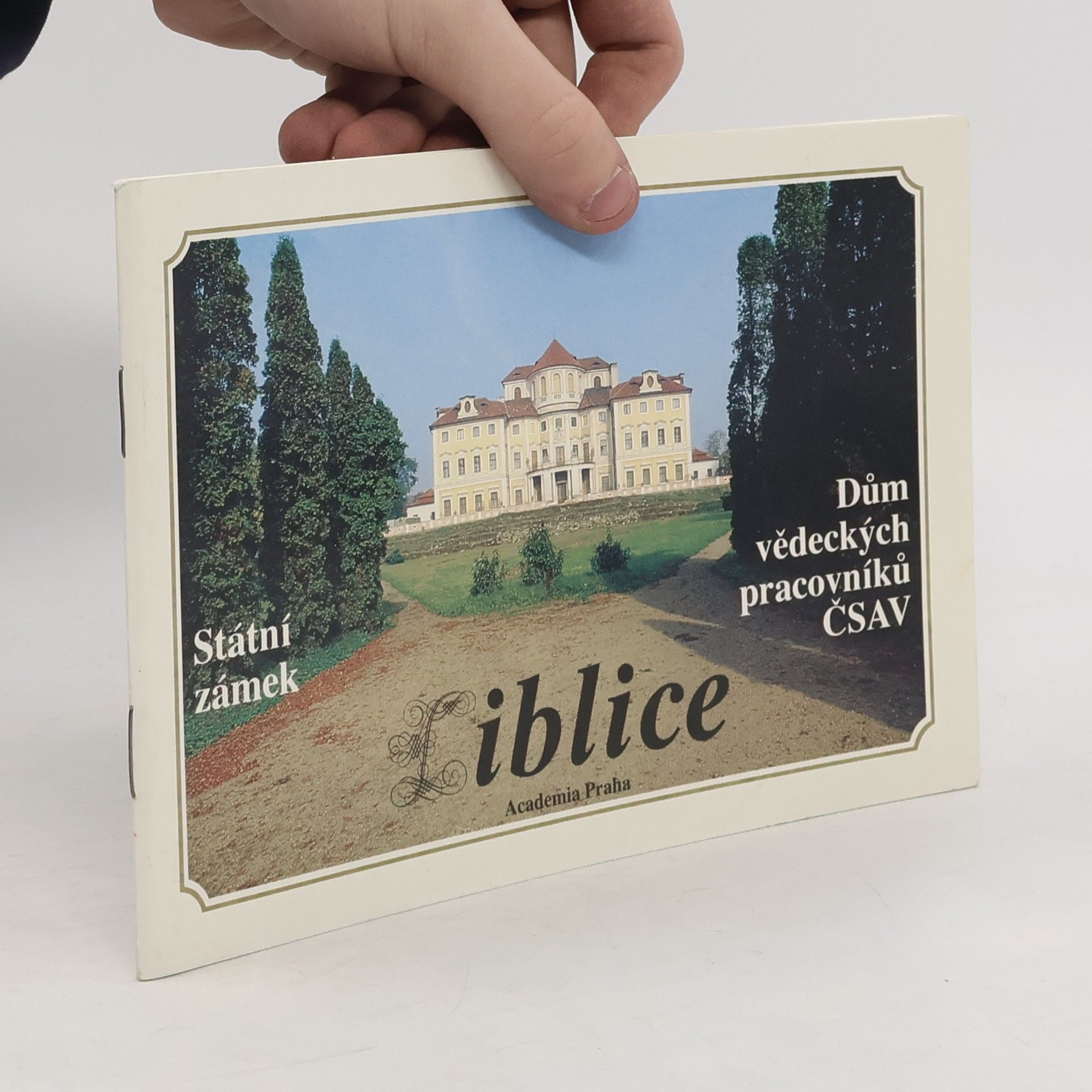 Heger Jiří Státní zámek Liblice = Liblice State Castle = Staatliches Schloss Liblice = Le château de Liblice = Gosudarstvennyj zamok Liblice: Dům vědeckých pracovníků ČSAV : [Fotogr. publ.]