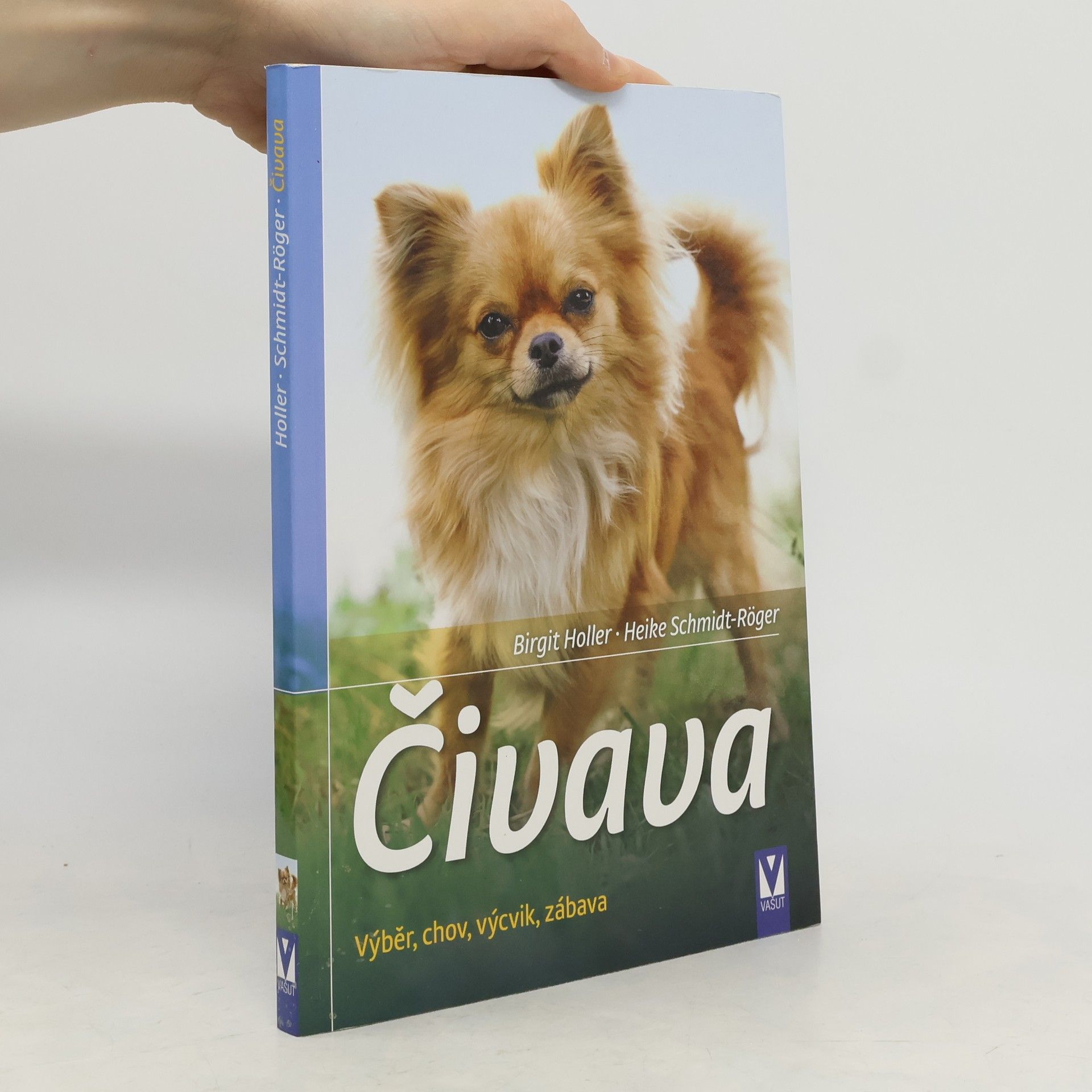 Birgit Holler Čivava: Výběr, chov, výcvik, zábava