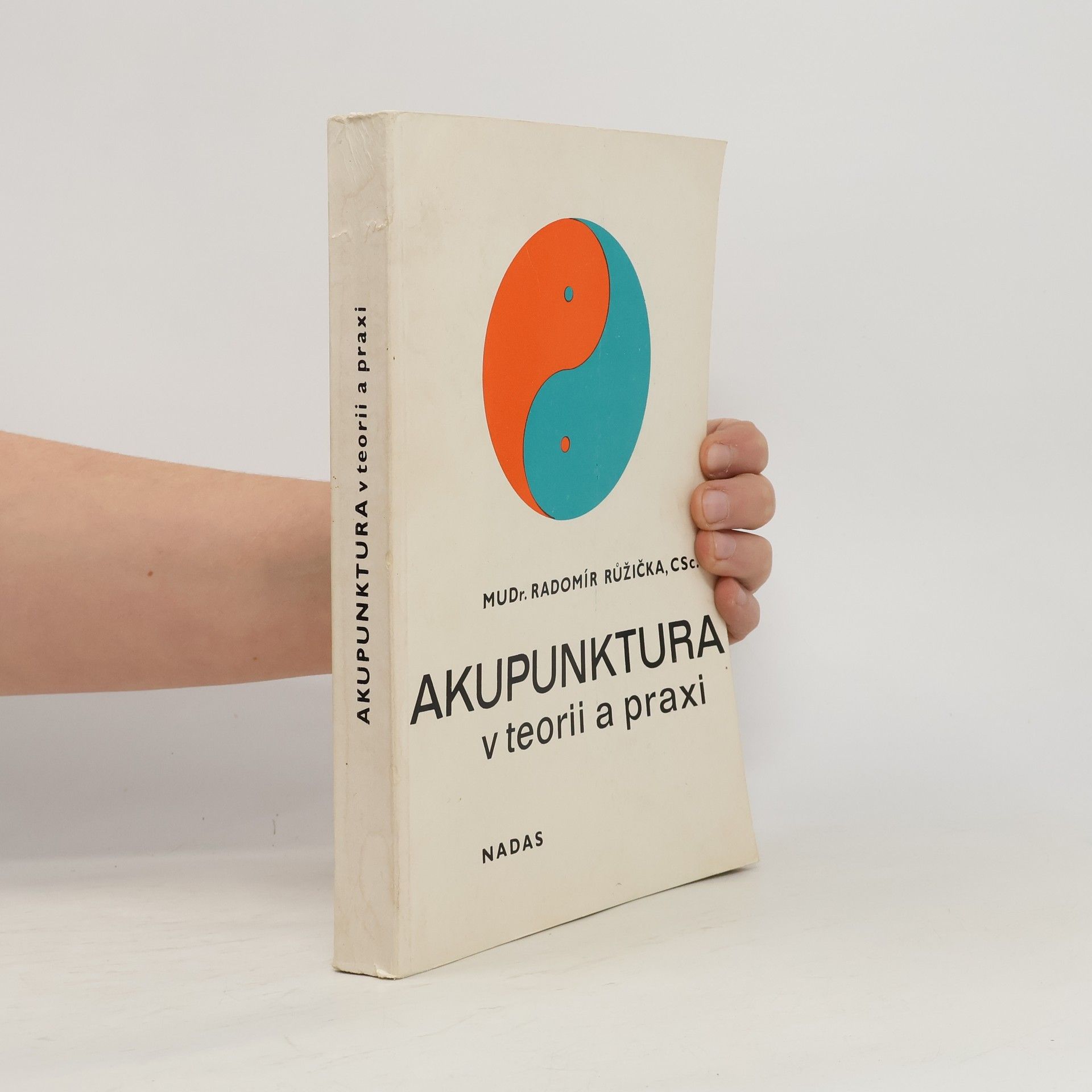 Radomír Růžička Akupunktura v teorii a praxi
