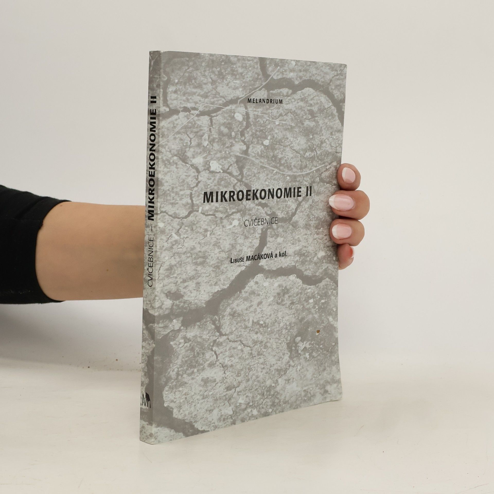 Libuše Macáková Mikroekonomie. II: Cvičebnice