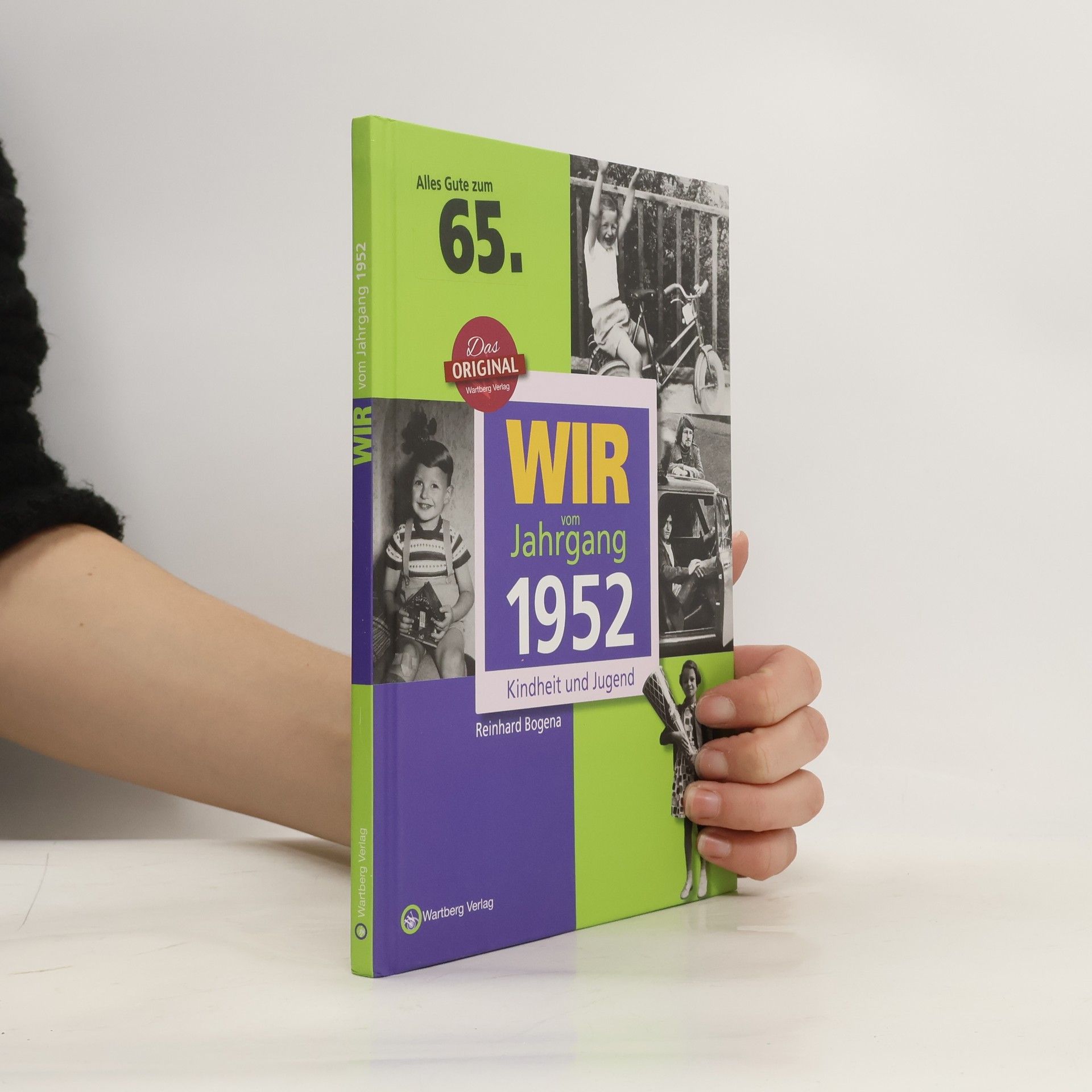 Reinhard Bogena Wir vom Jahrgang 1952