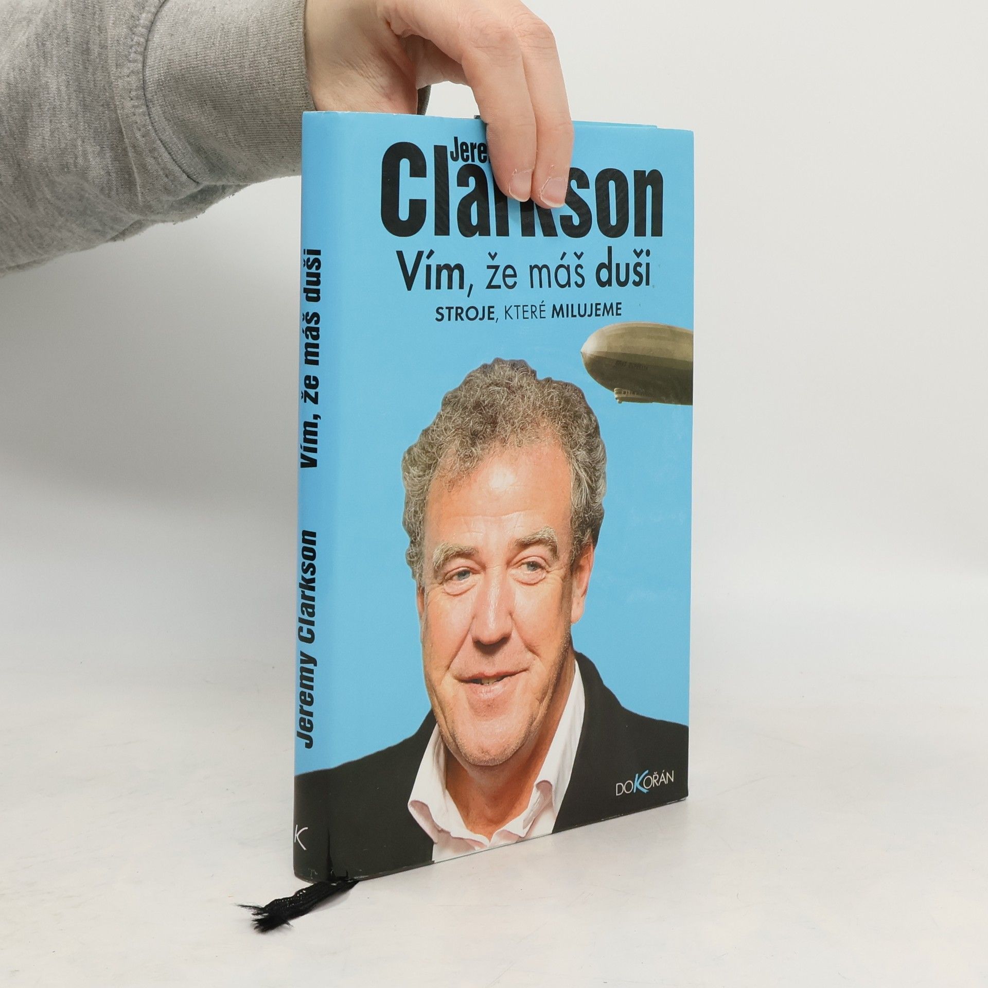 Jeremy Clarkson Vím, že máš duši : stroje, které milujeme