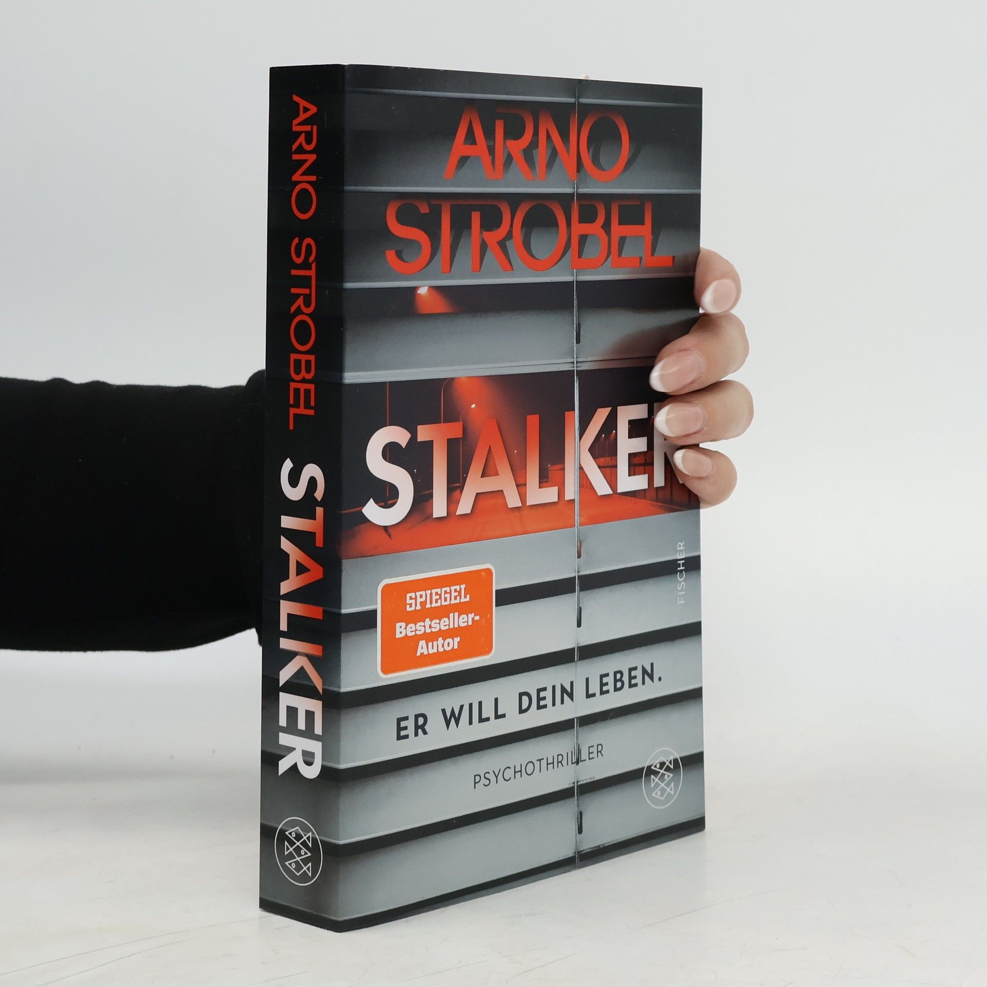 Arno Strobel Stalker - Er will dein Leben.