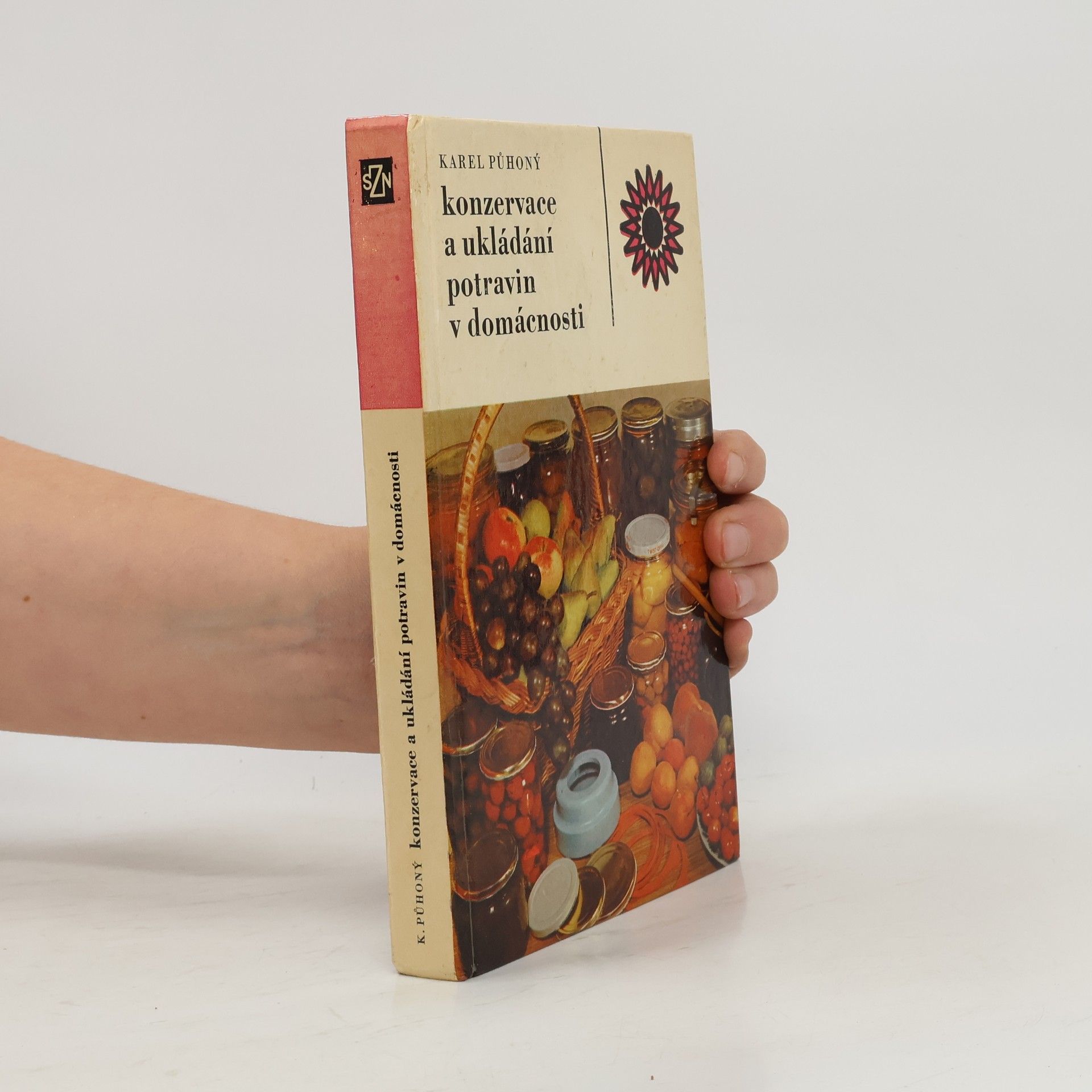 Karel Půhoný Konzervace a ukládání potravin v domácnosti