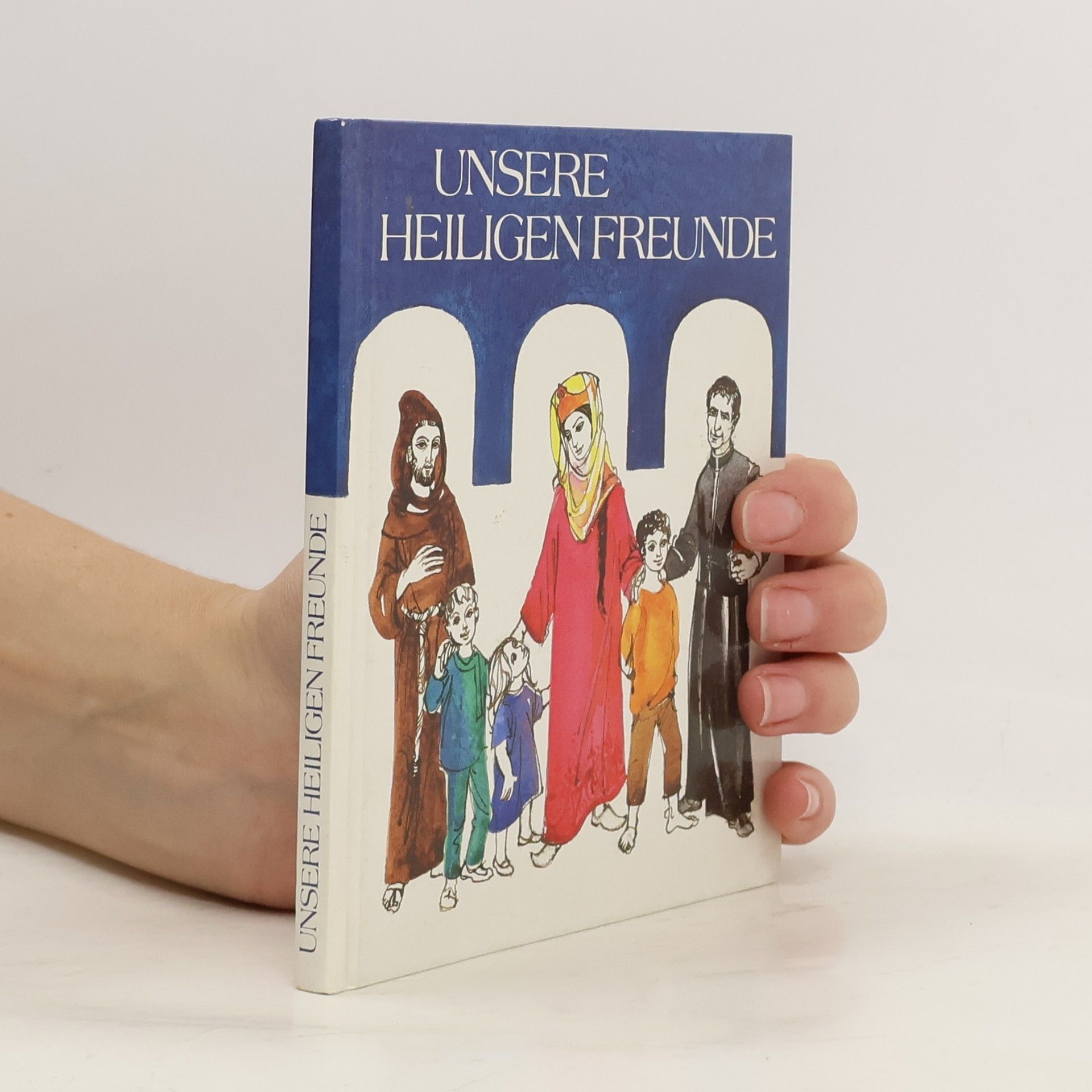 Annelies Dietl Unsere Heiligen Freunde