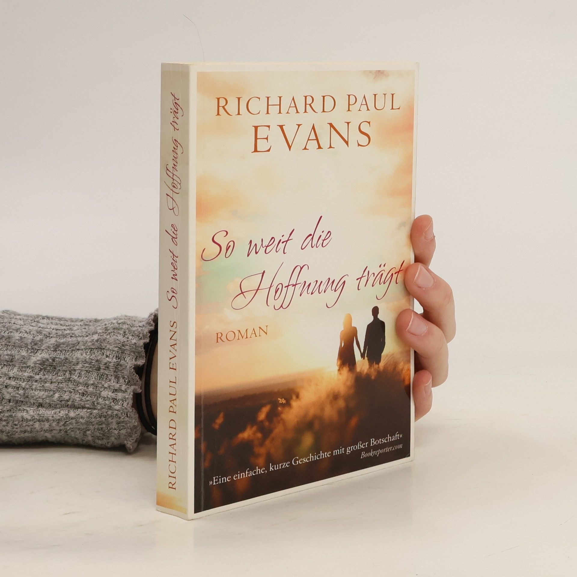 Richard Paul Evans So weit die Hoffnung trägt