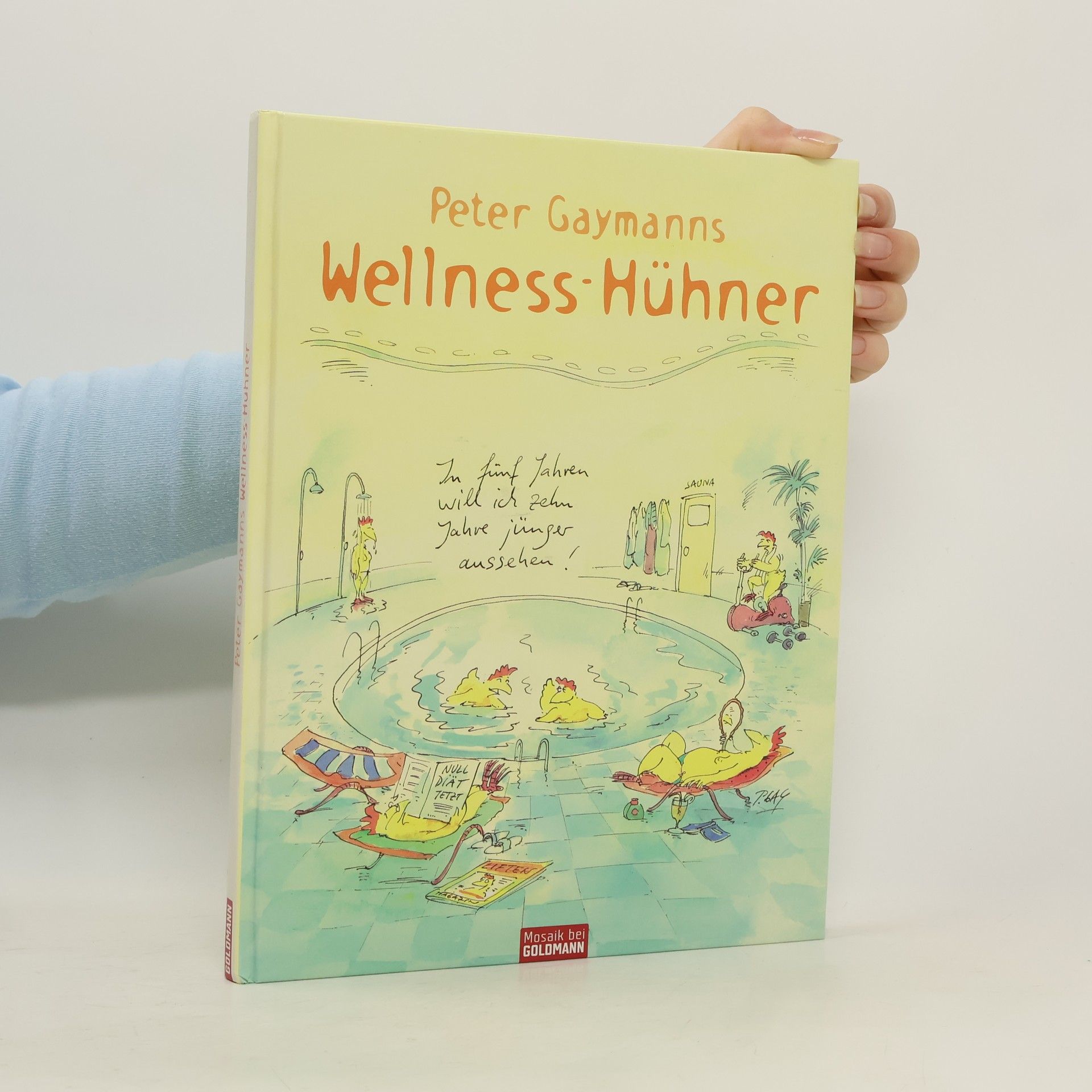 Gustav-Peter Hahn Peter Gaymanns Wellness-Hühner