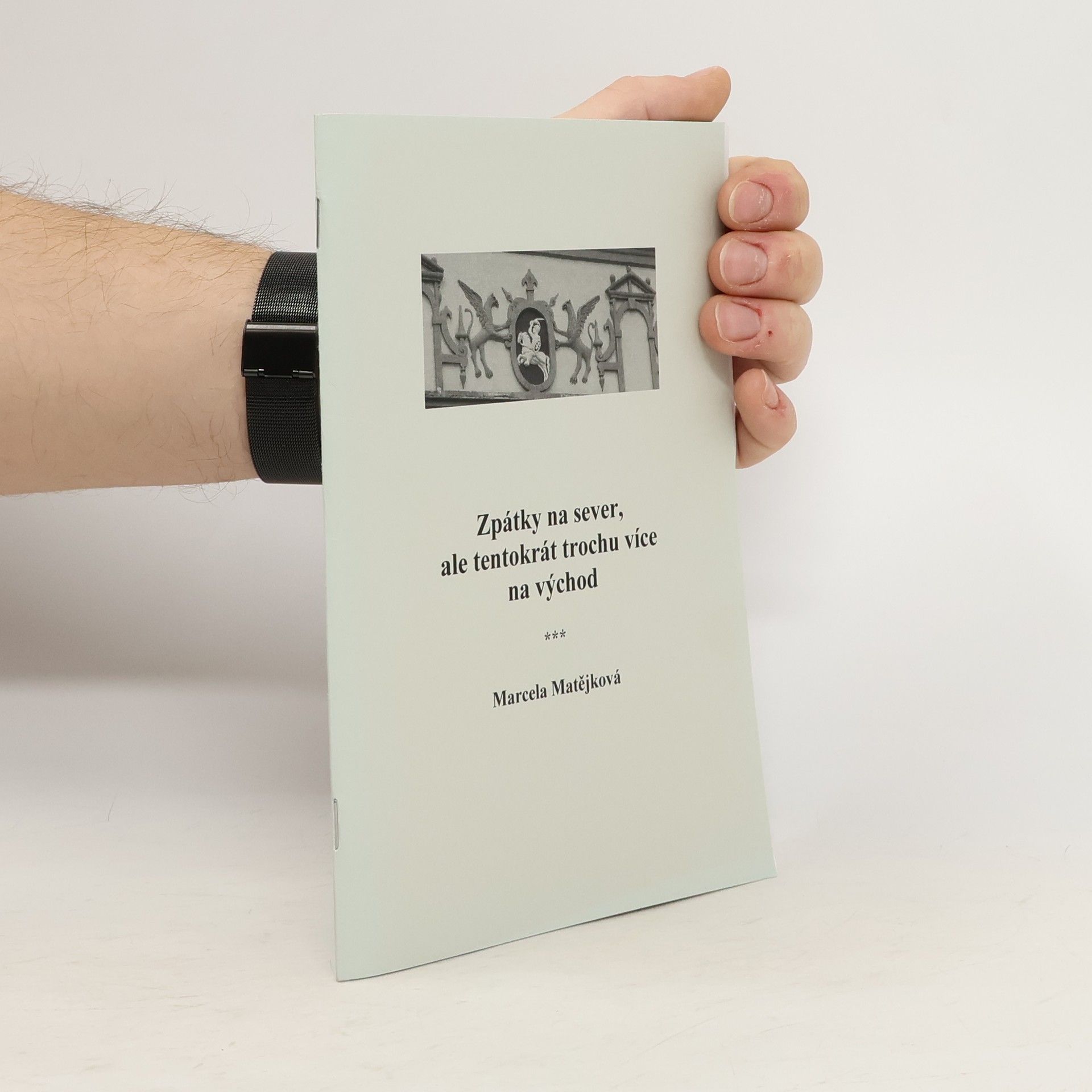 Marcela Matějková Zpátky na sever, ale tentokrát trochu více na východ