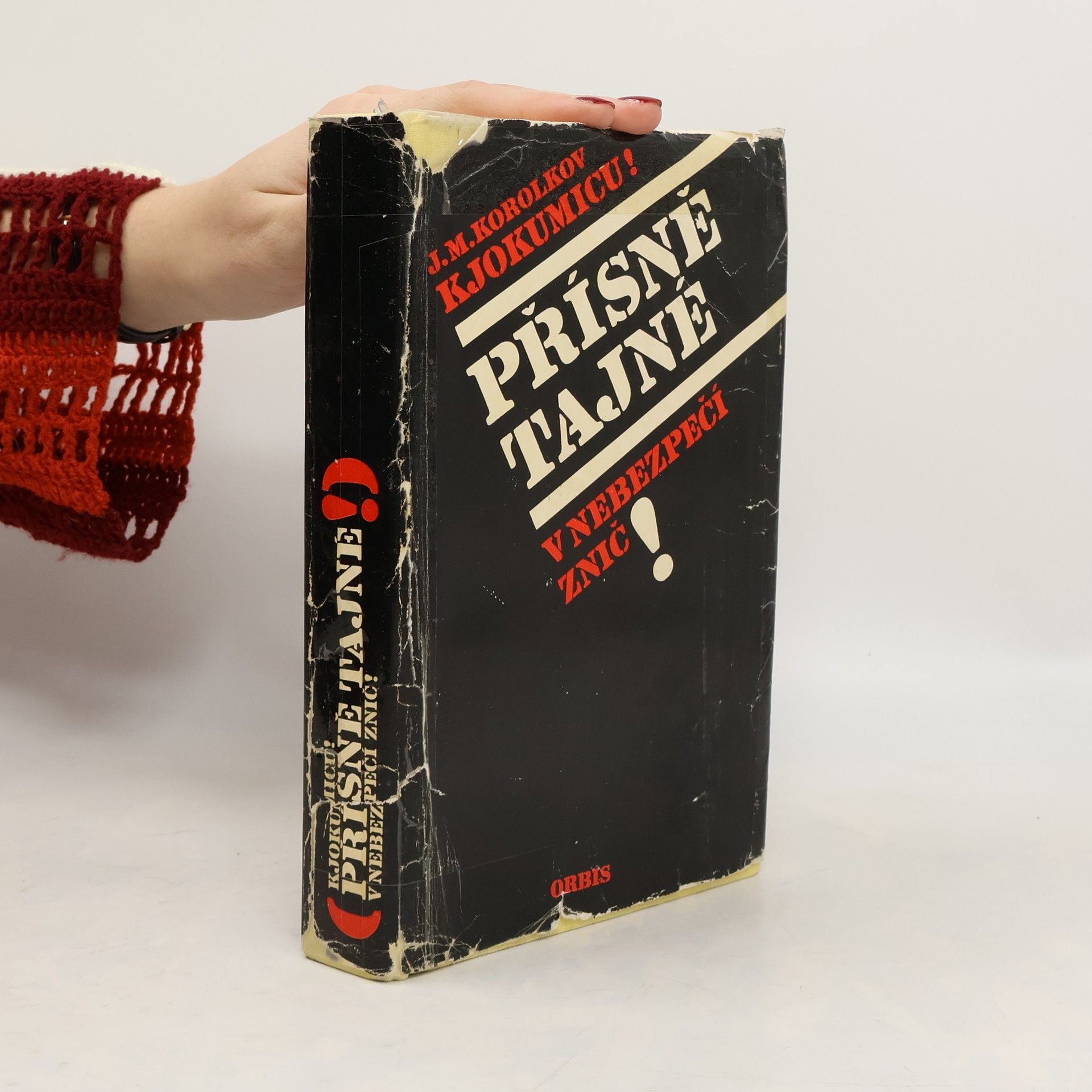 Jurij Michaljovič Korolkov Kjokumicu! Přísně tajné, v nebezpečí znič!