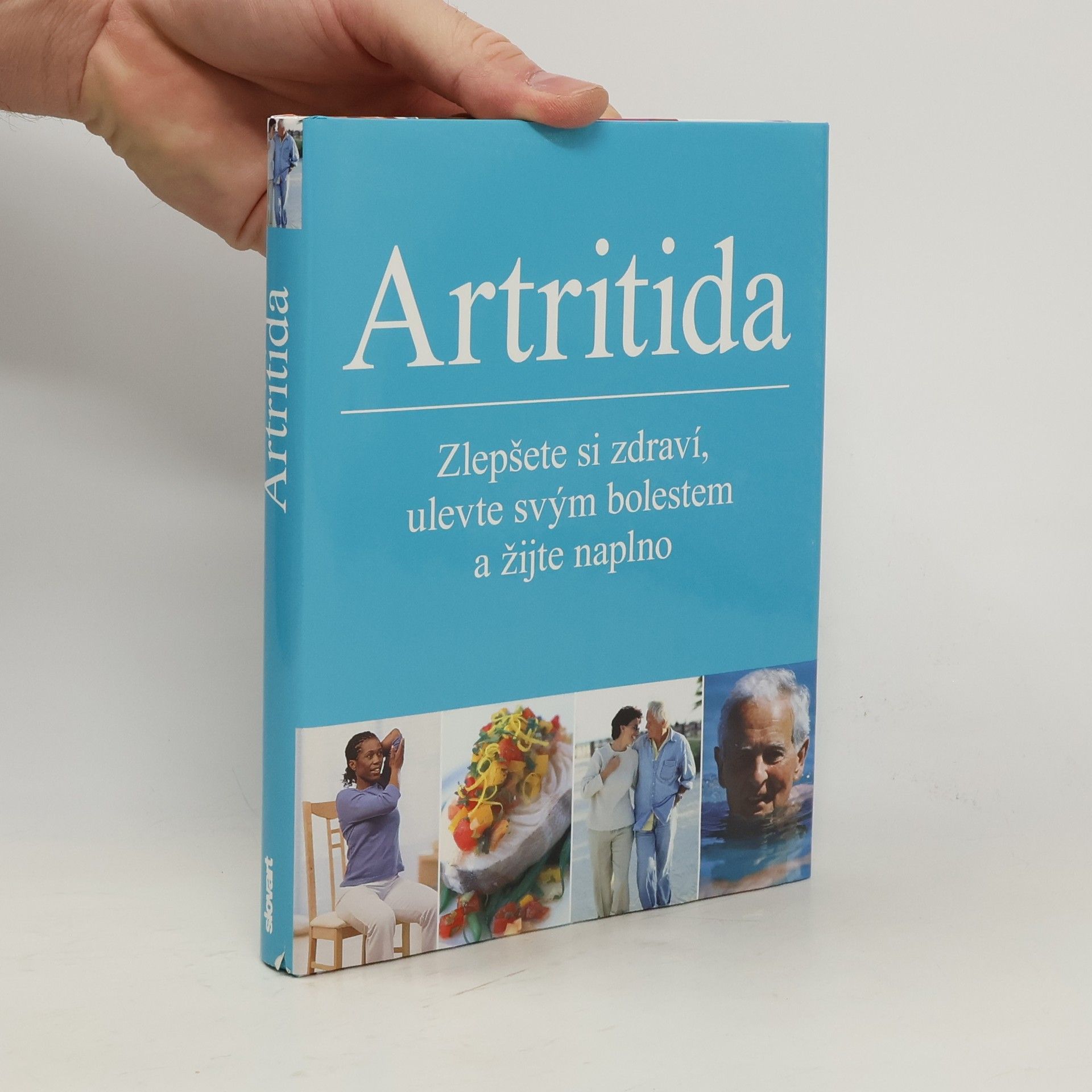 Howard Bird Artritida : zlepšete si zdraví, ulevte svým bolestem a žijte naplno