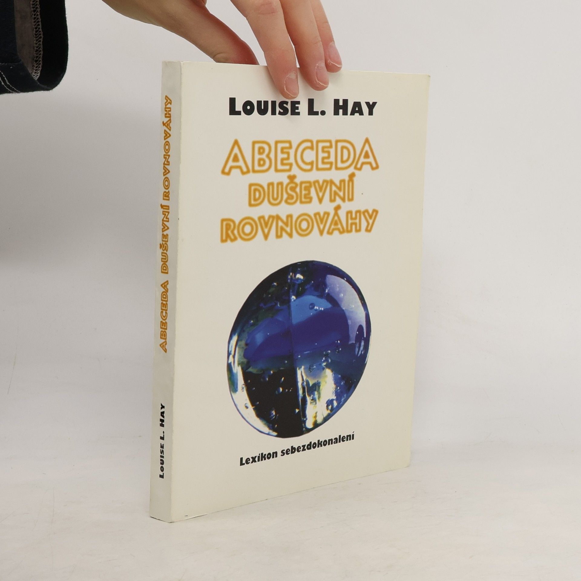 Louise Lynn Hay Abeceda duševní rovnováhy