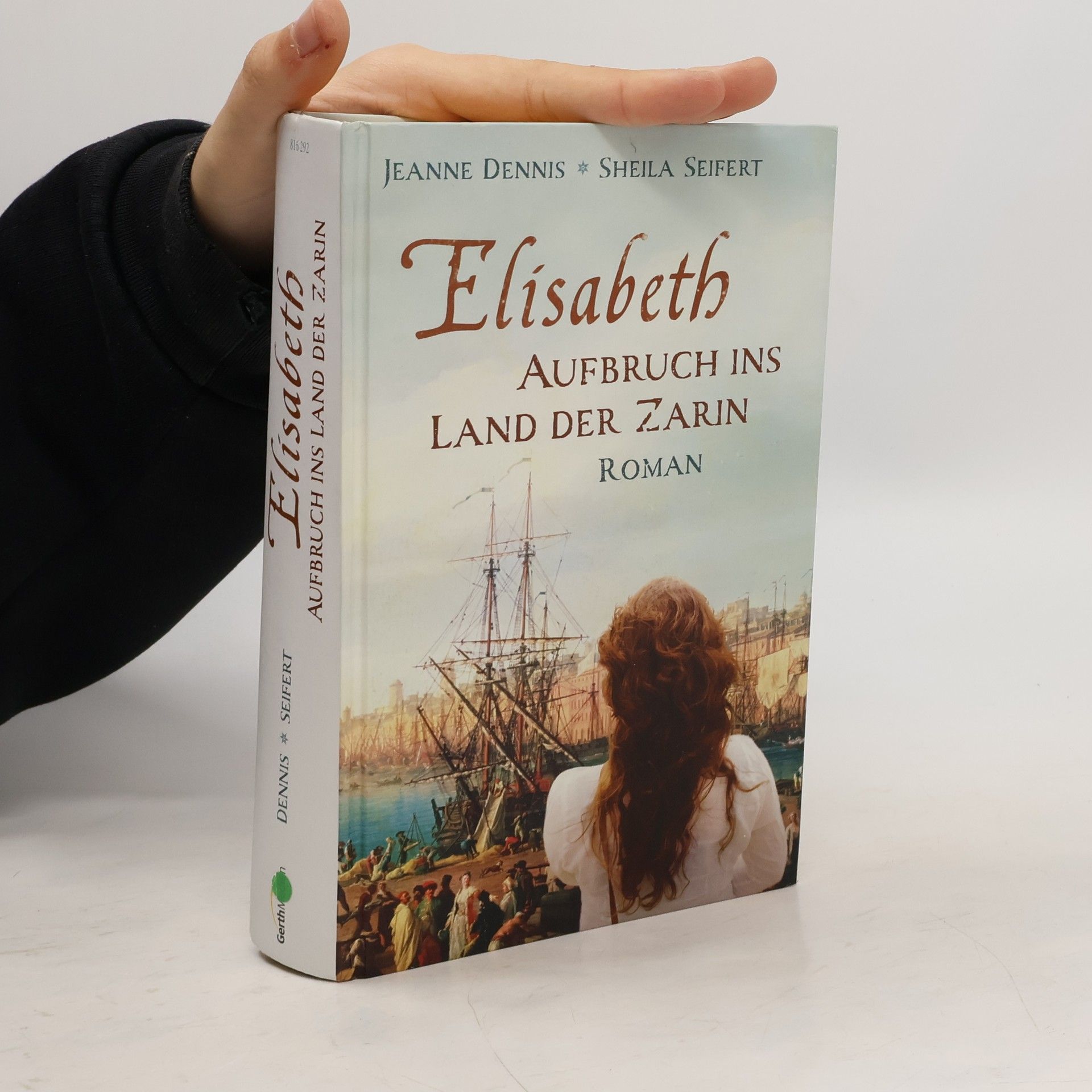 Sheila Seifert Elisabeth - Aufbruch ins Land der Zarin. Roman
