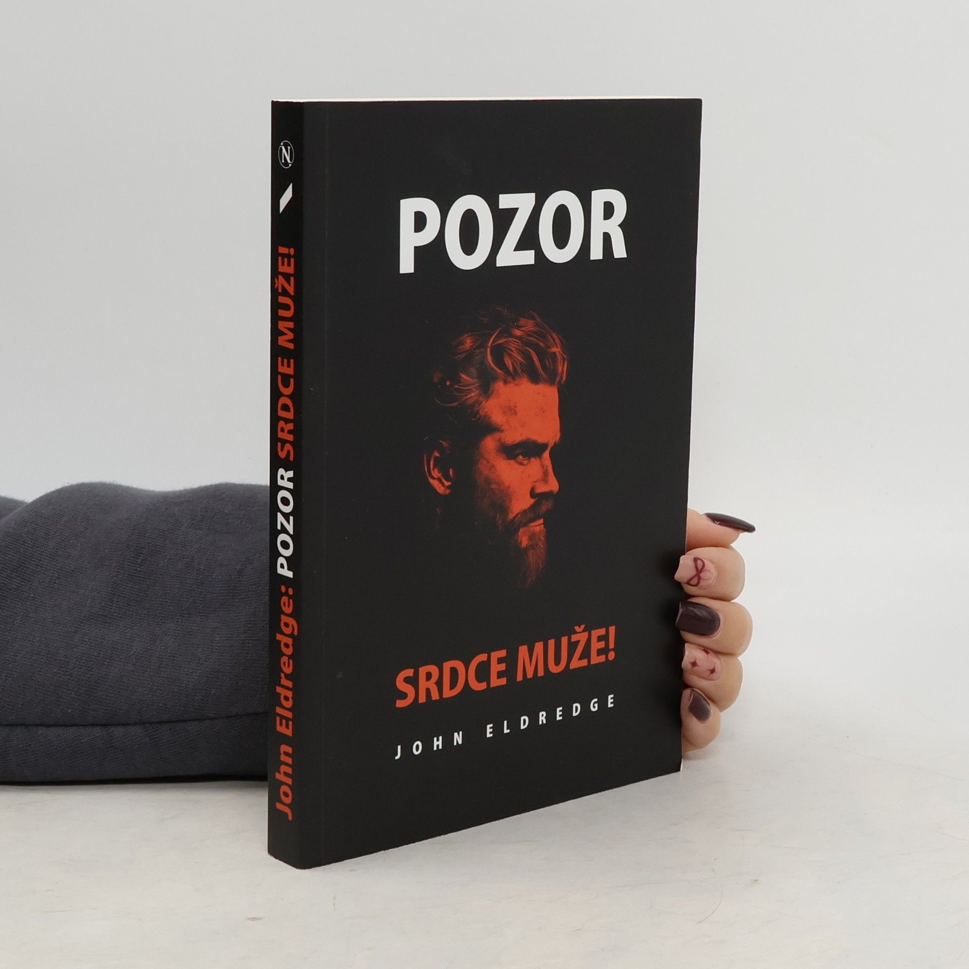 John Eldredge Pozor, srdce muže!