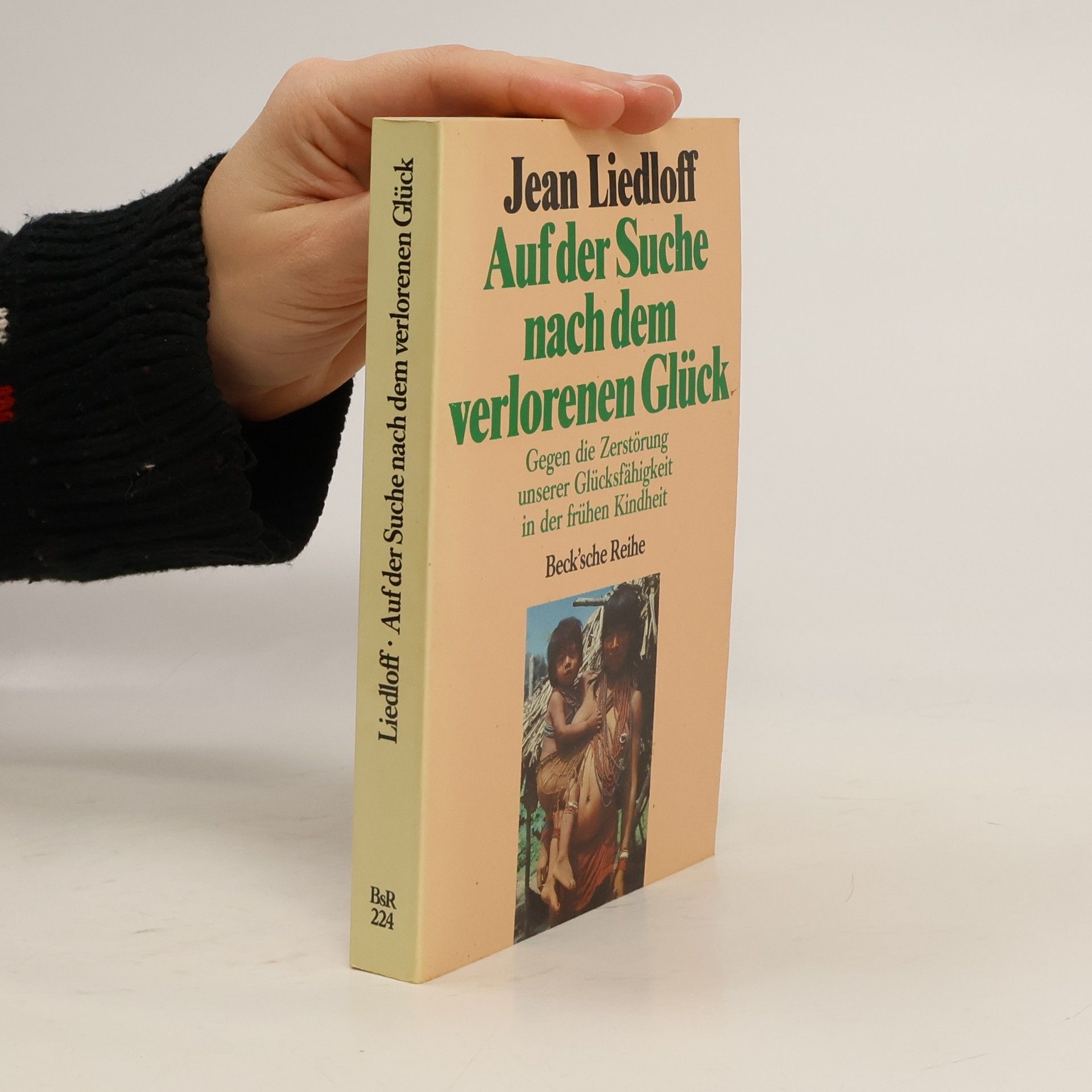 Jean Liedloff Auf der Suche nach dem verlorenen Glück