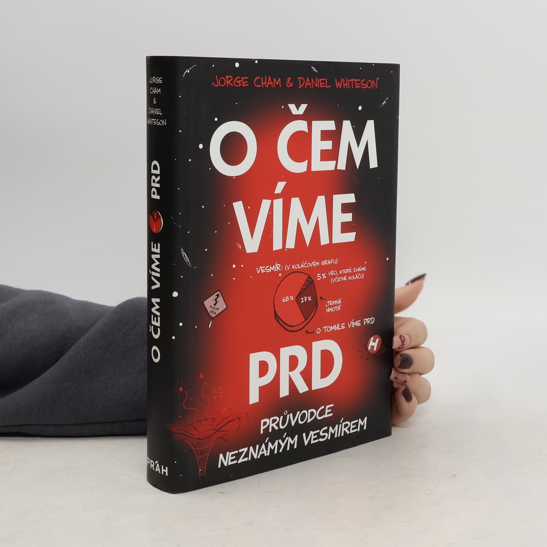 Jorge Cham O čem víme prd. Průvodce neznámým vesmírem
