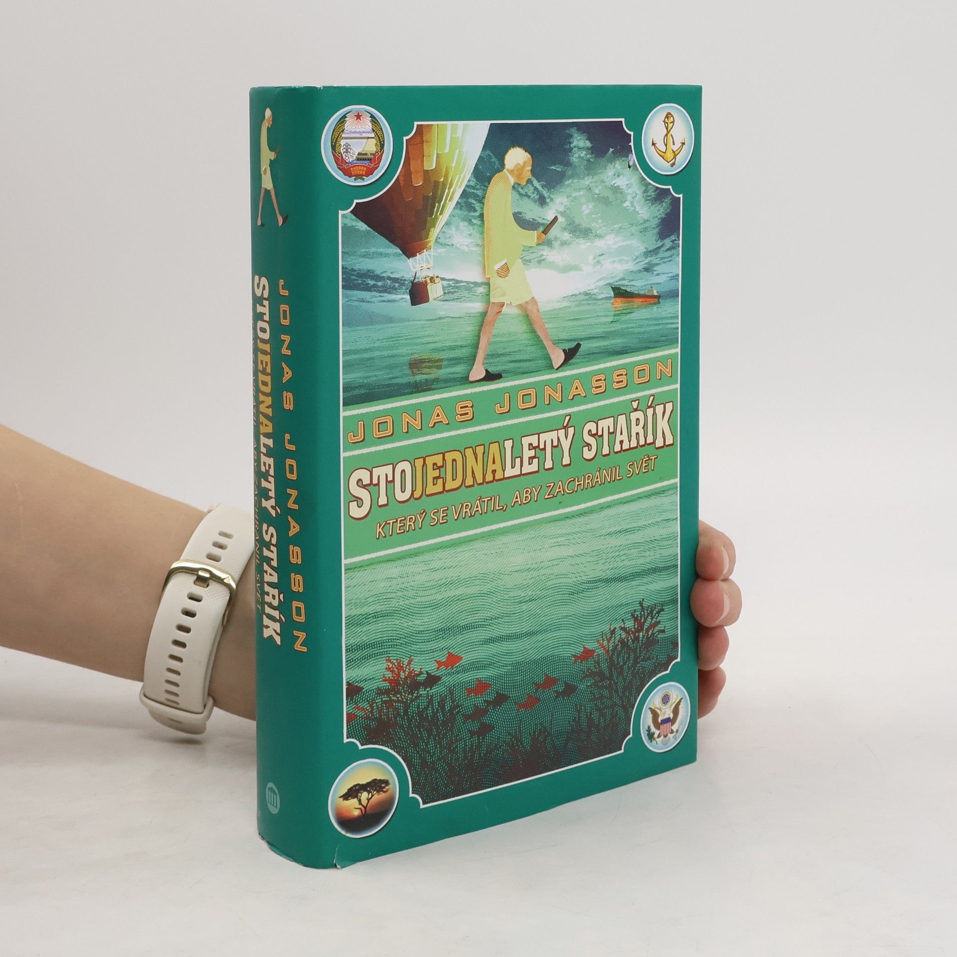 Jonas Jonasson Stojednaletý stařík, který se vrátil, aby zachránil svět