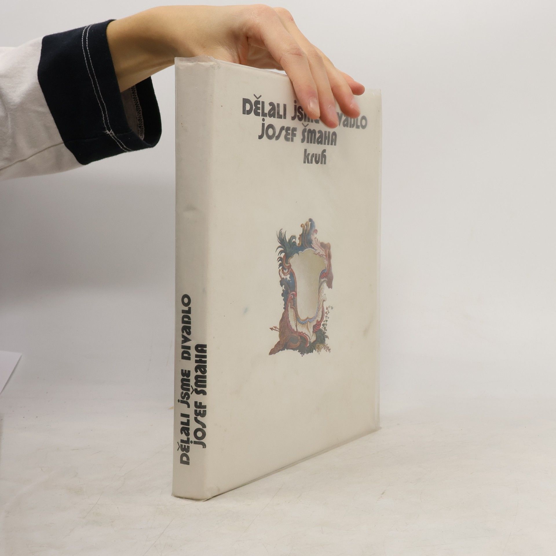 Josef Šmaha Dělali jsme divadlo
