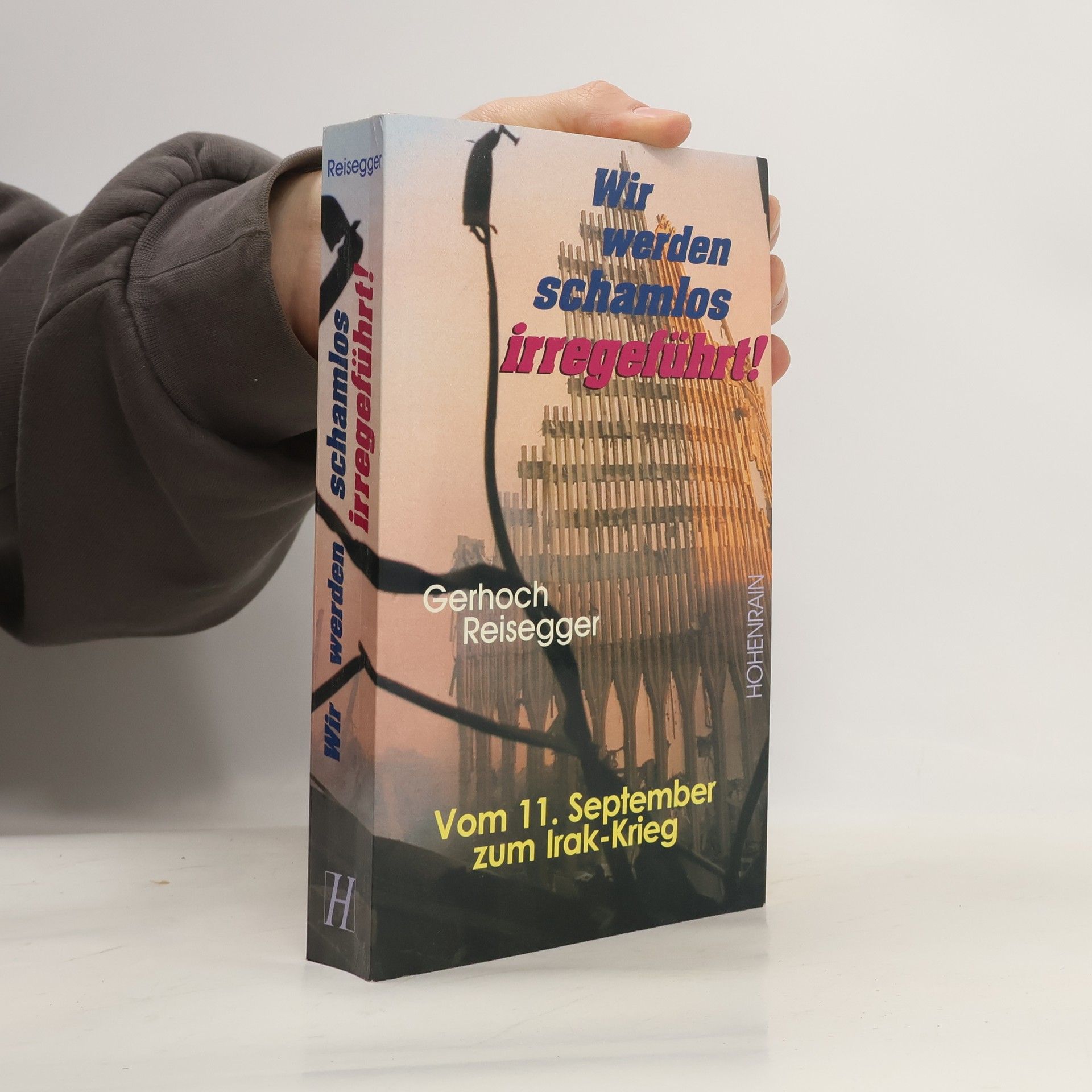 Gerhoch Reisegger Wir werden schamlos irregeführt!