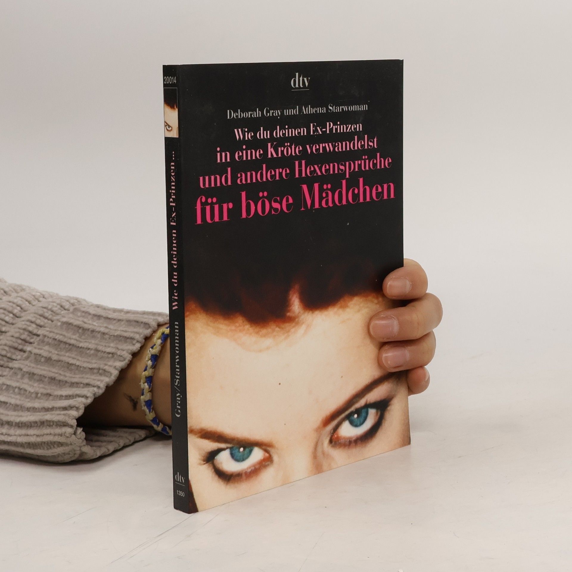 Wie du deinen Ex-Prinzen in eine Kröte verwandelst und andere Hexensprüche für böse Mädchen