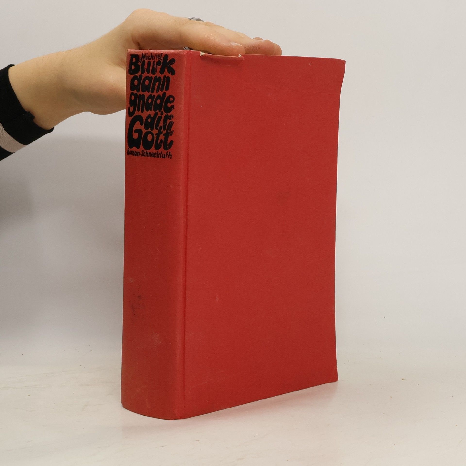 Michael Burk Dann gnade dir Gott