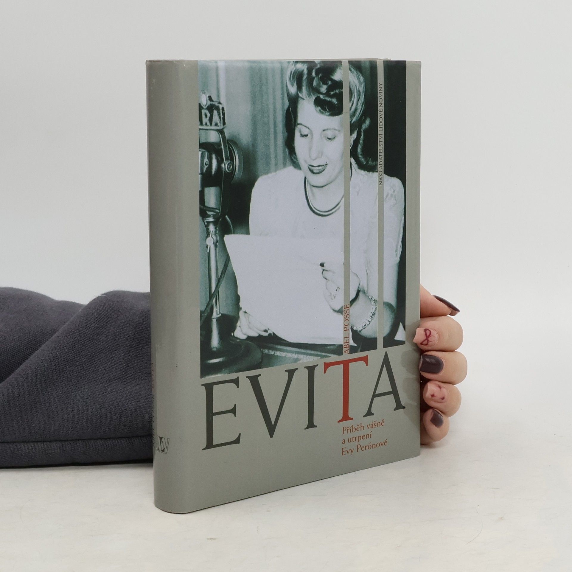 Abel Posse Evita: Příběh vášně a utrpení Evy Perónové