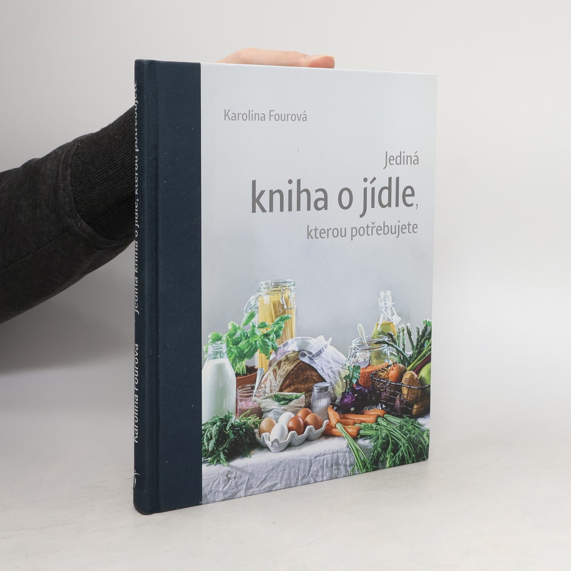 Karolína Fourová Jediná kniha o jídle, kterou potřebujete