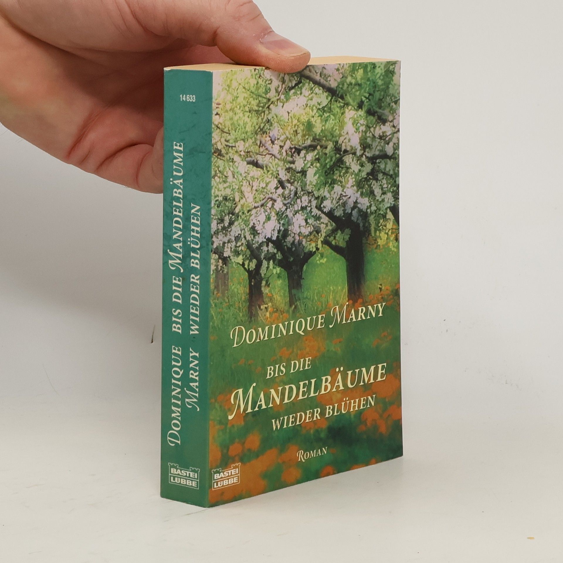 Bis die Mandelbäume wieder blühen