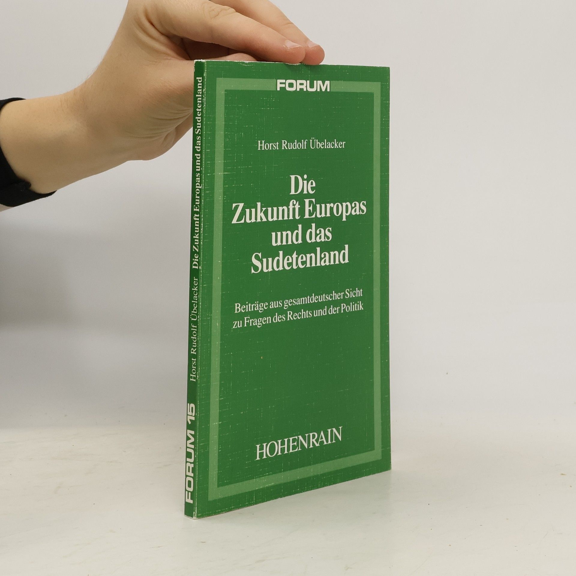 Horst Rudolf Übelacker Die Zukunft Europas und das Sudetenland