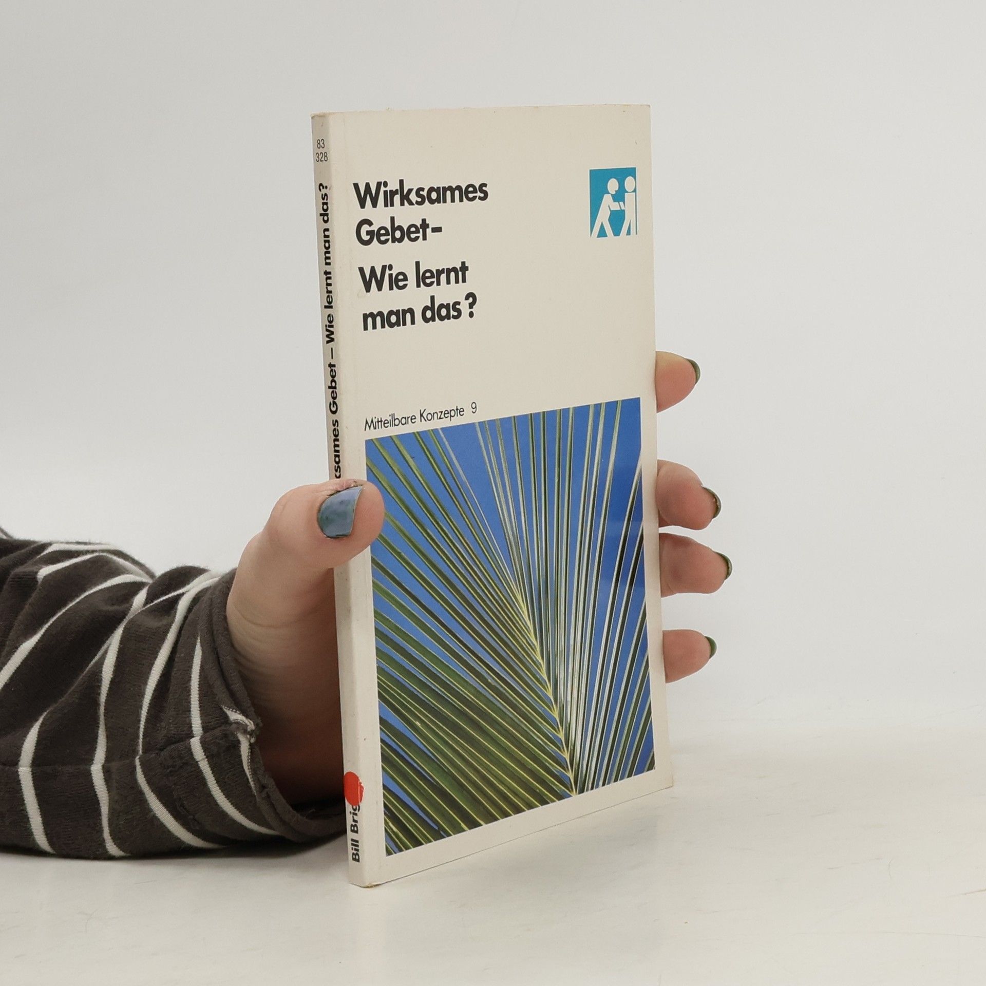 Bill Bright Wirksames Gebet - wie lernt man das?