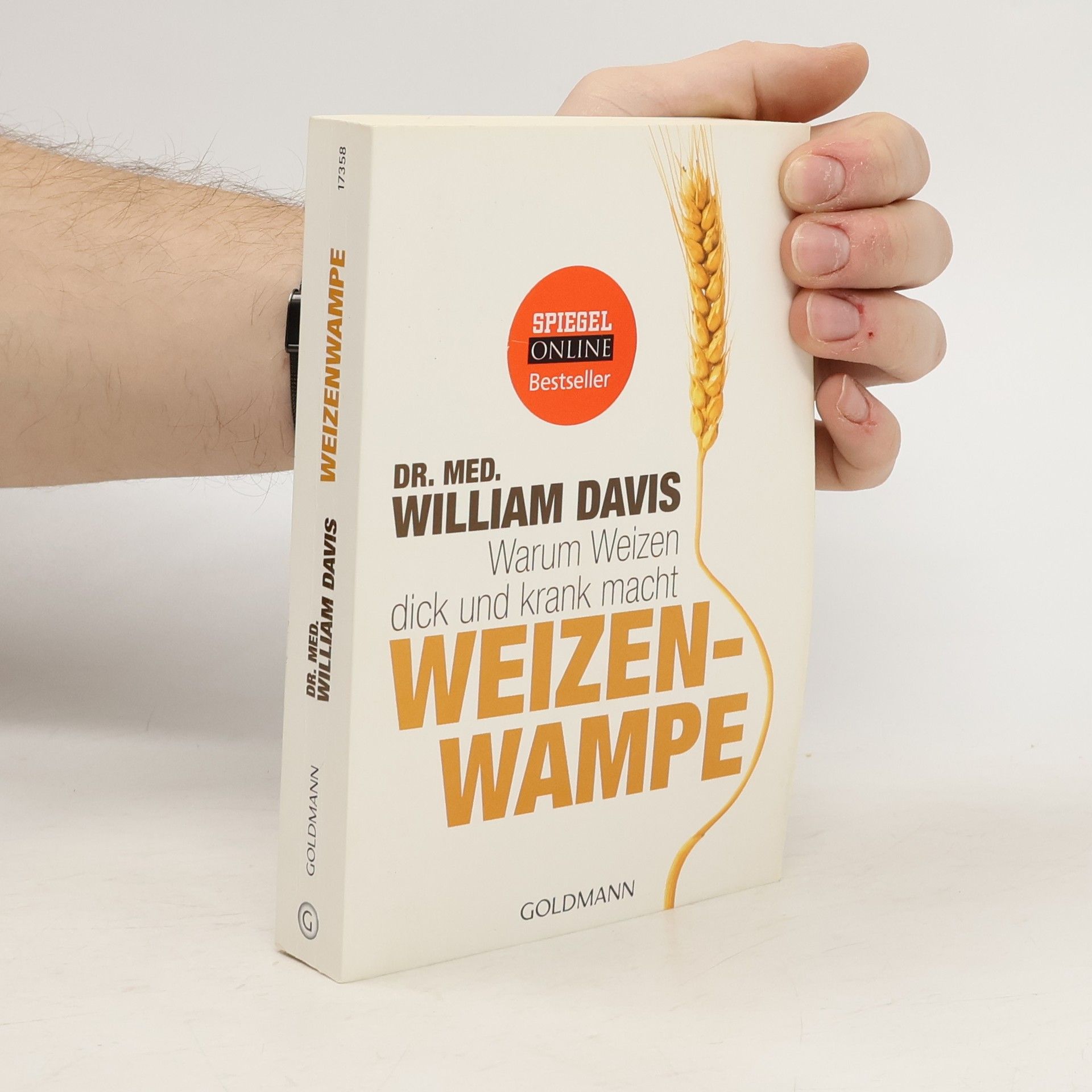 William Davis Weizenwampe - warum Weizen dick und krank macht