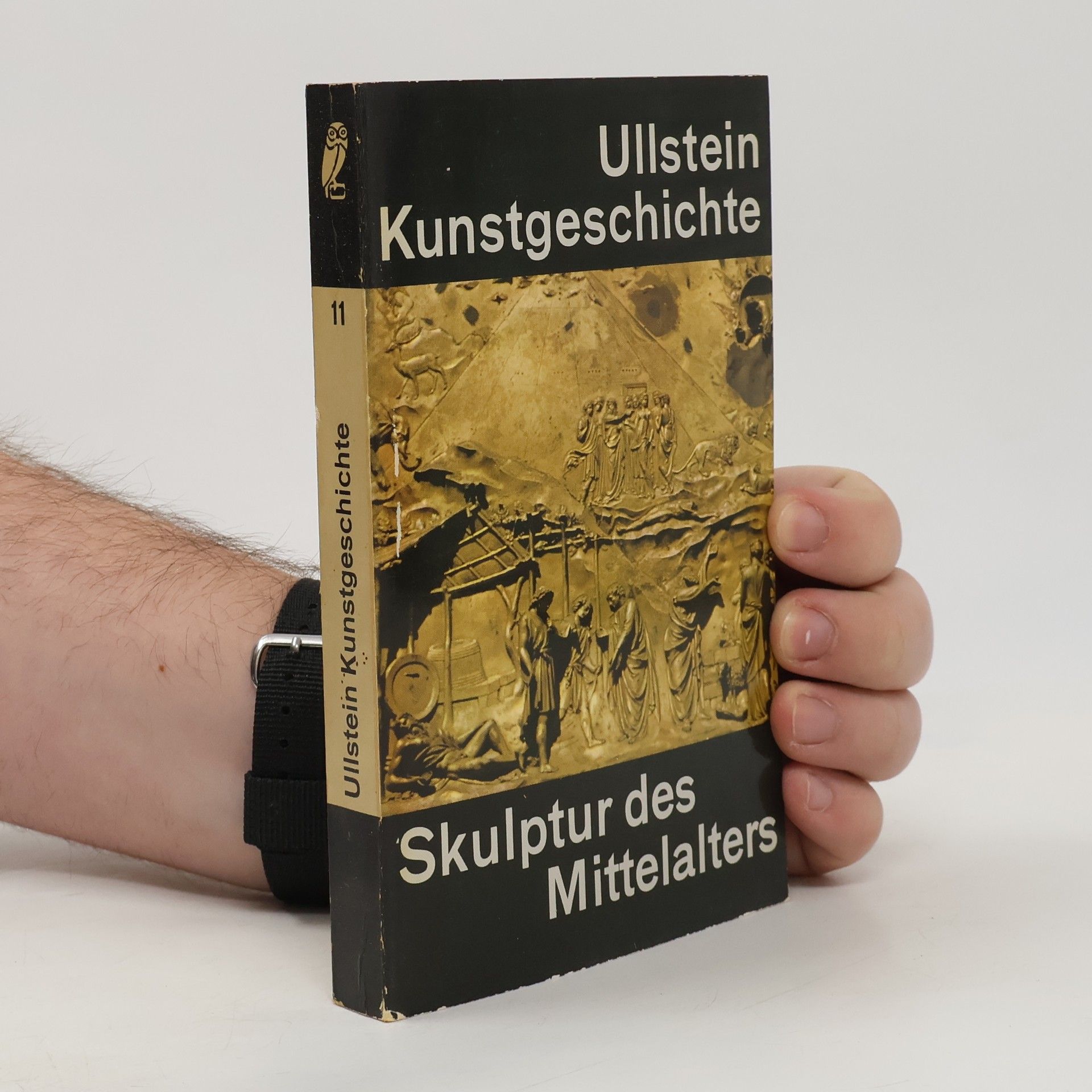 Autorenkollektiv Ullstein Kunstgeschichte. Skulptur des Mittelalters. Band 11