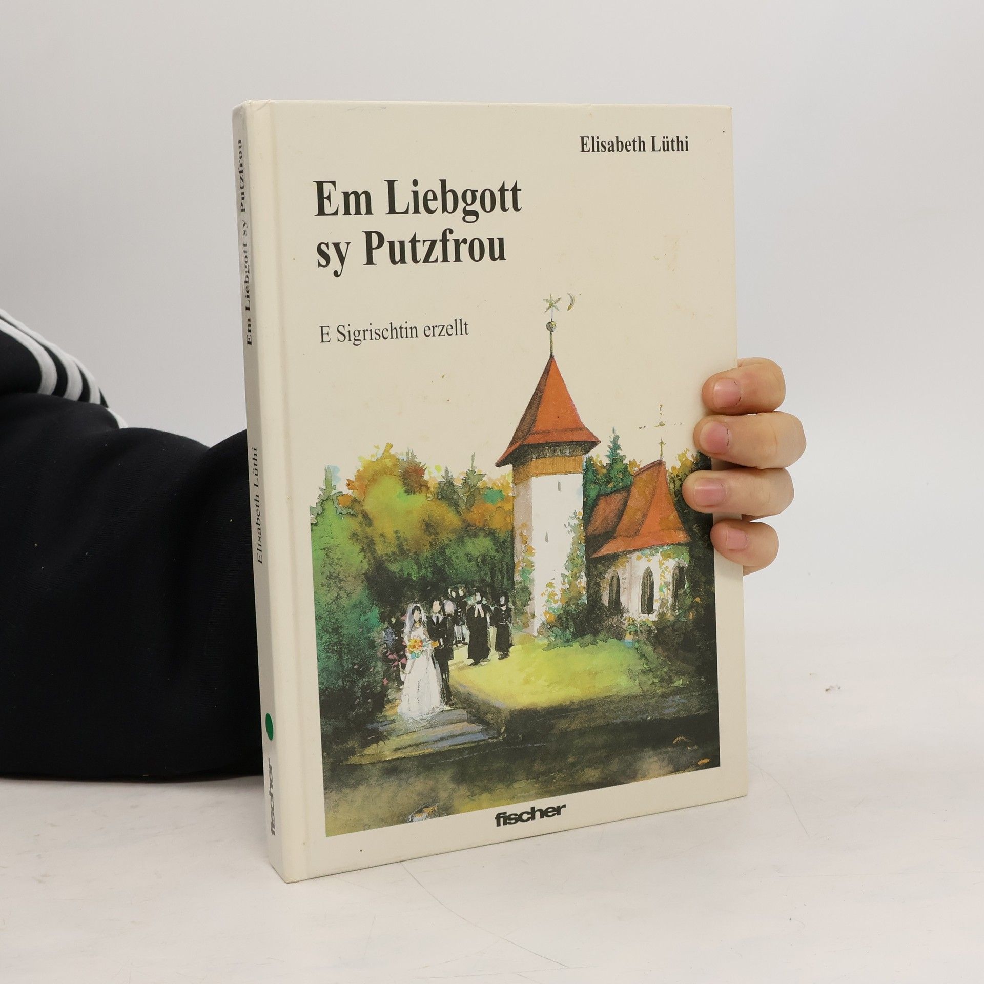 Elisabeth Lüthi Em Liebgott sy Putzfrou