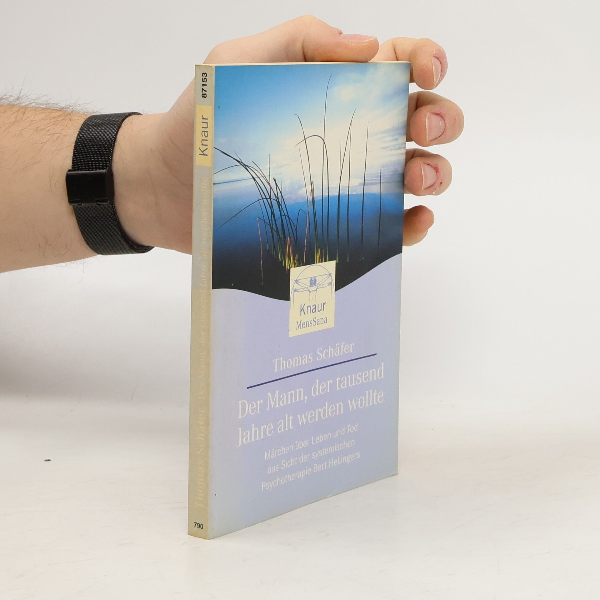 Thomas Schäfer Der Mann, der tausend Jahre alt werden wollte