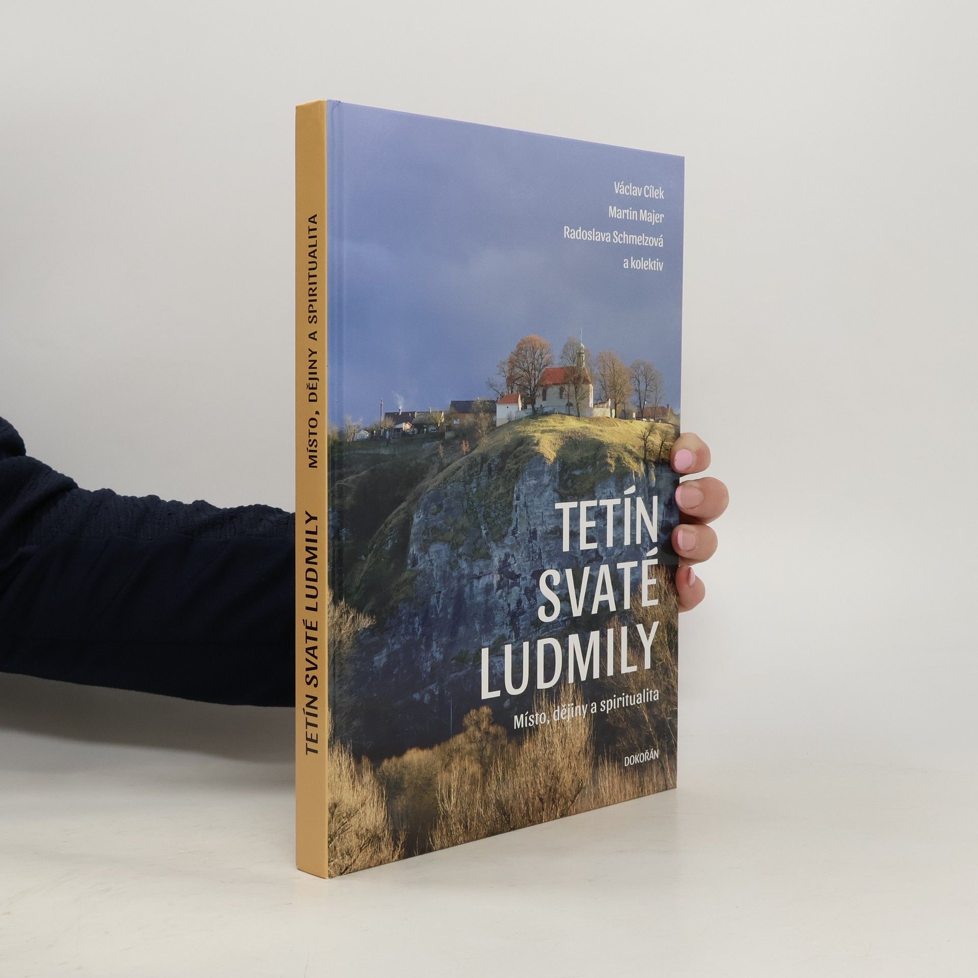 Autorenkollektiv Tetín svaté Ludmily. Místo, dějiny a spiritualita