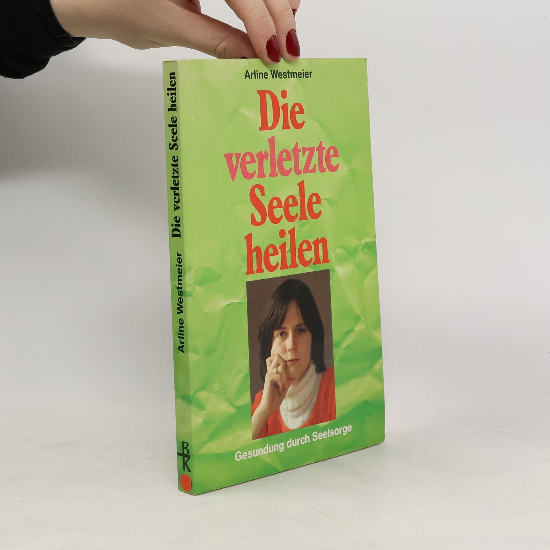 Die verletzte Seele heilen
