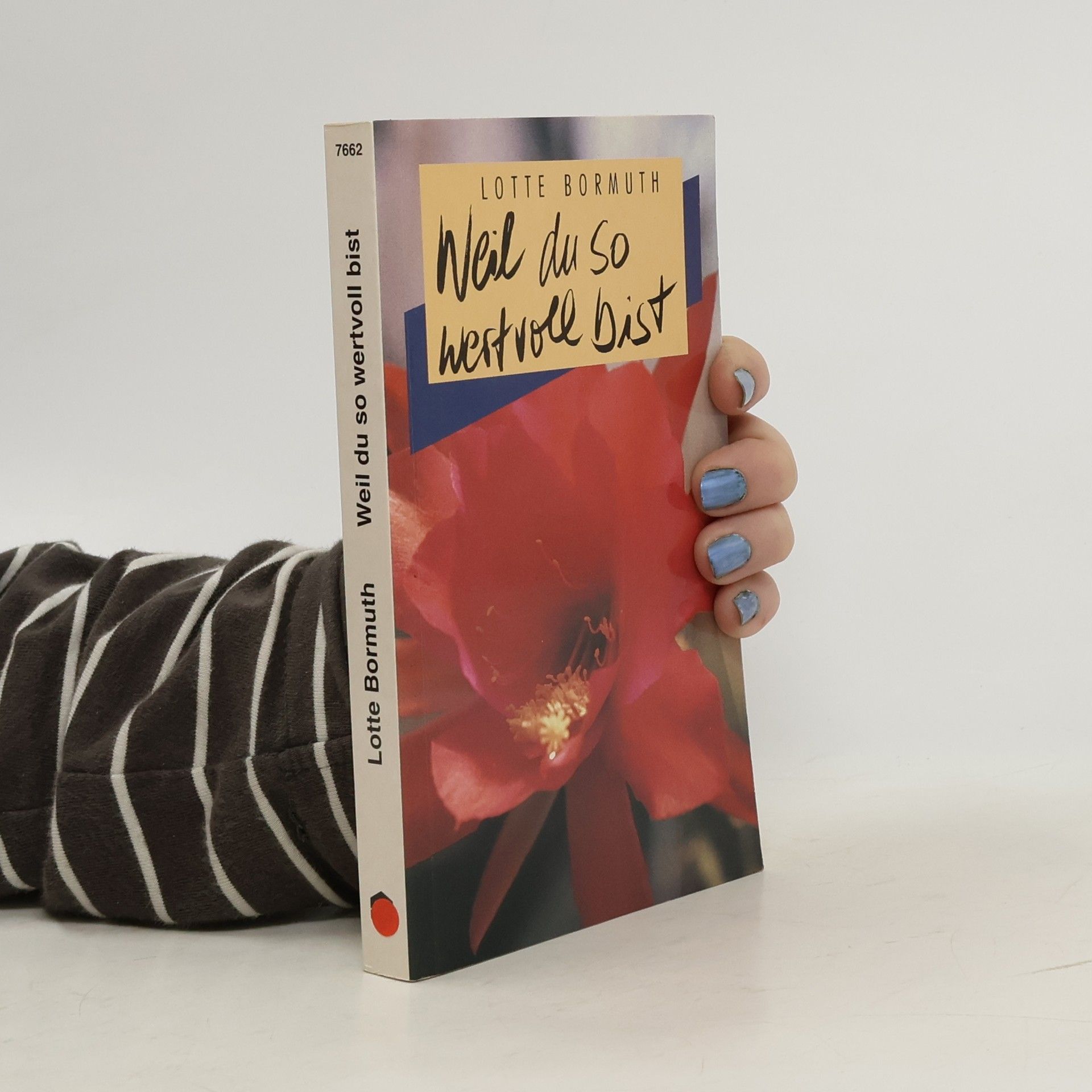 Lotte Bormuth Weil du so wertvoll bist