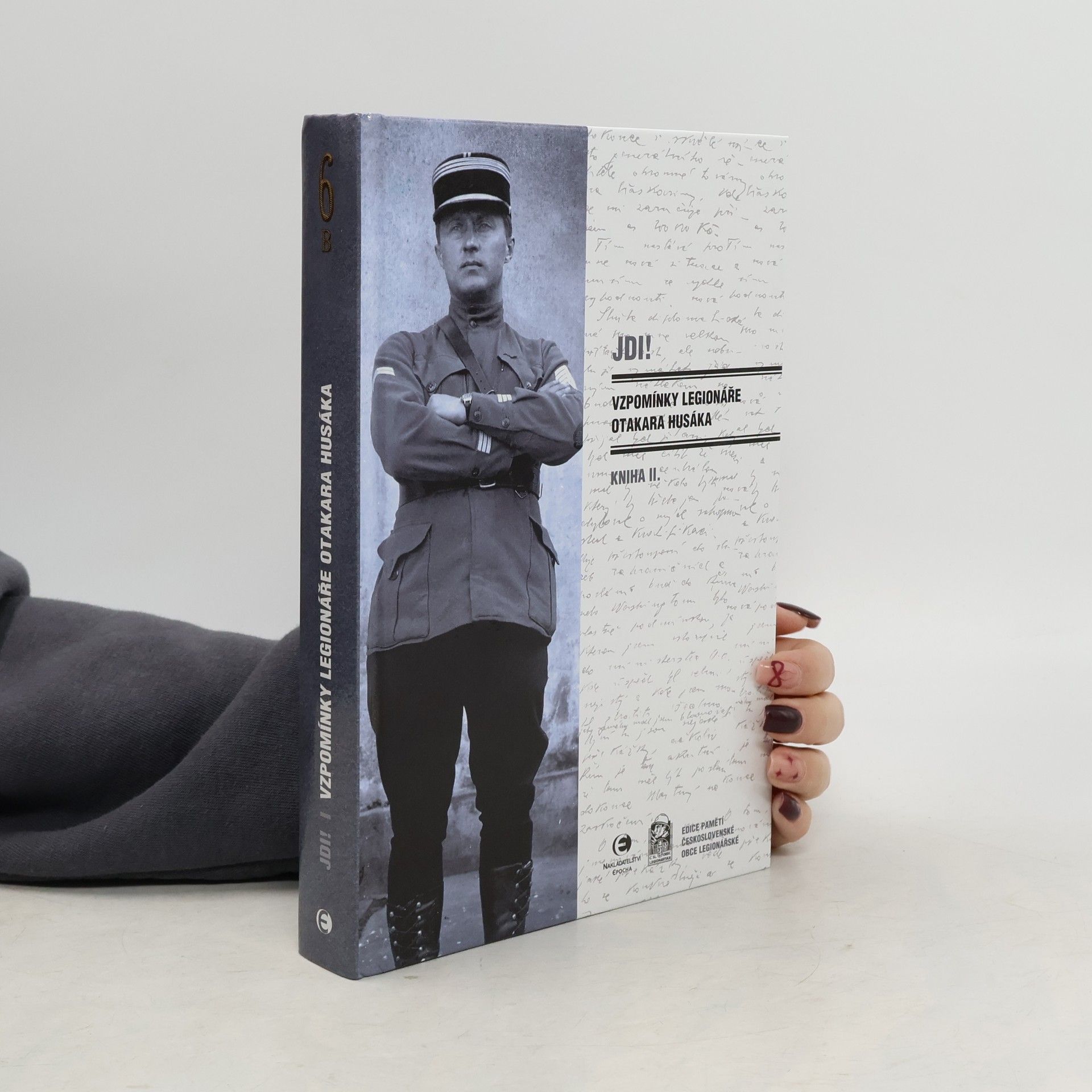 Otakar Husák Jdi! - Vzpomínky legionáře Otakara Husáka - Kniha II.