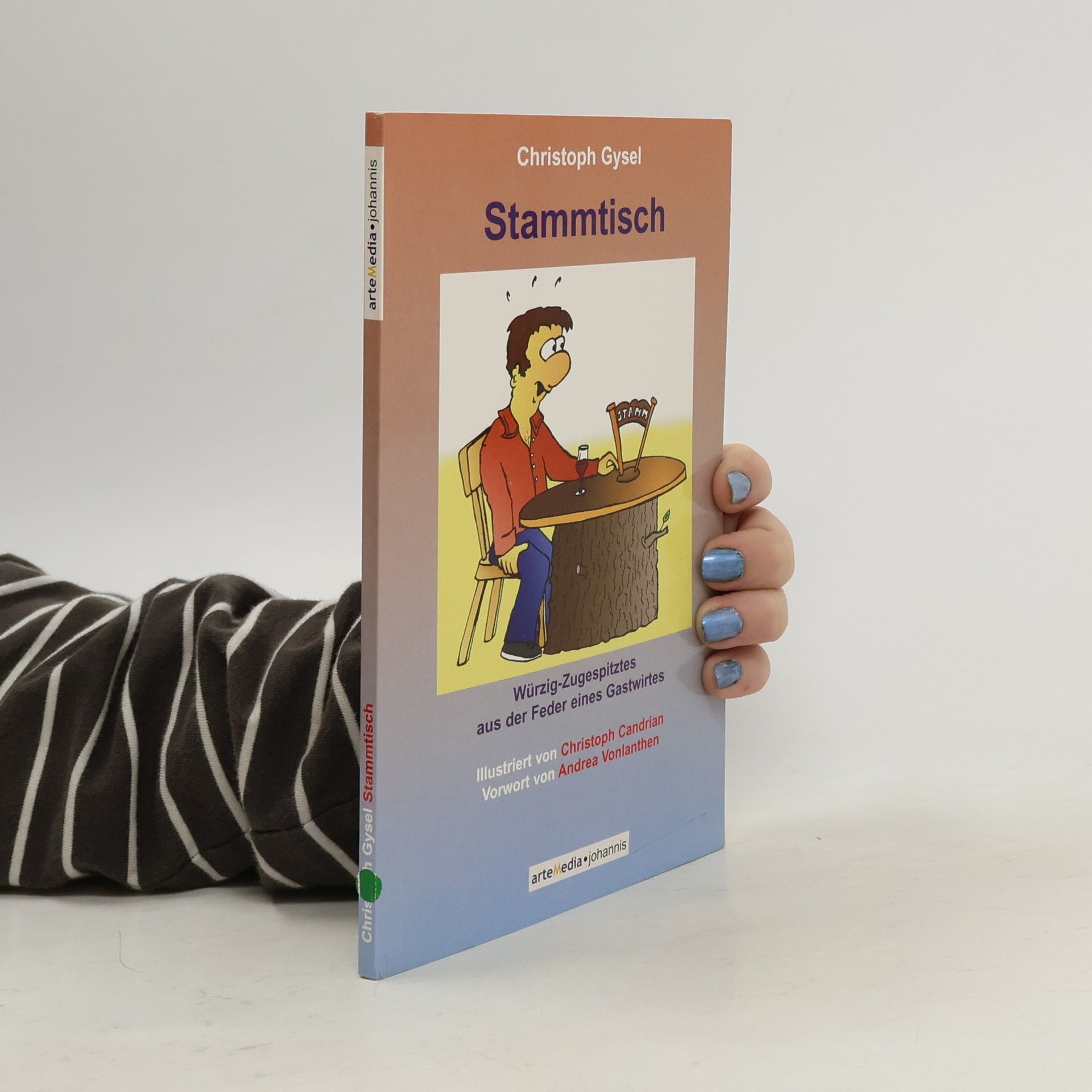 Christoph Gysel Stammtisch: Würzig-Zugespitztes aus der Feder eines Gastwirtes