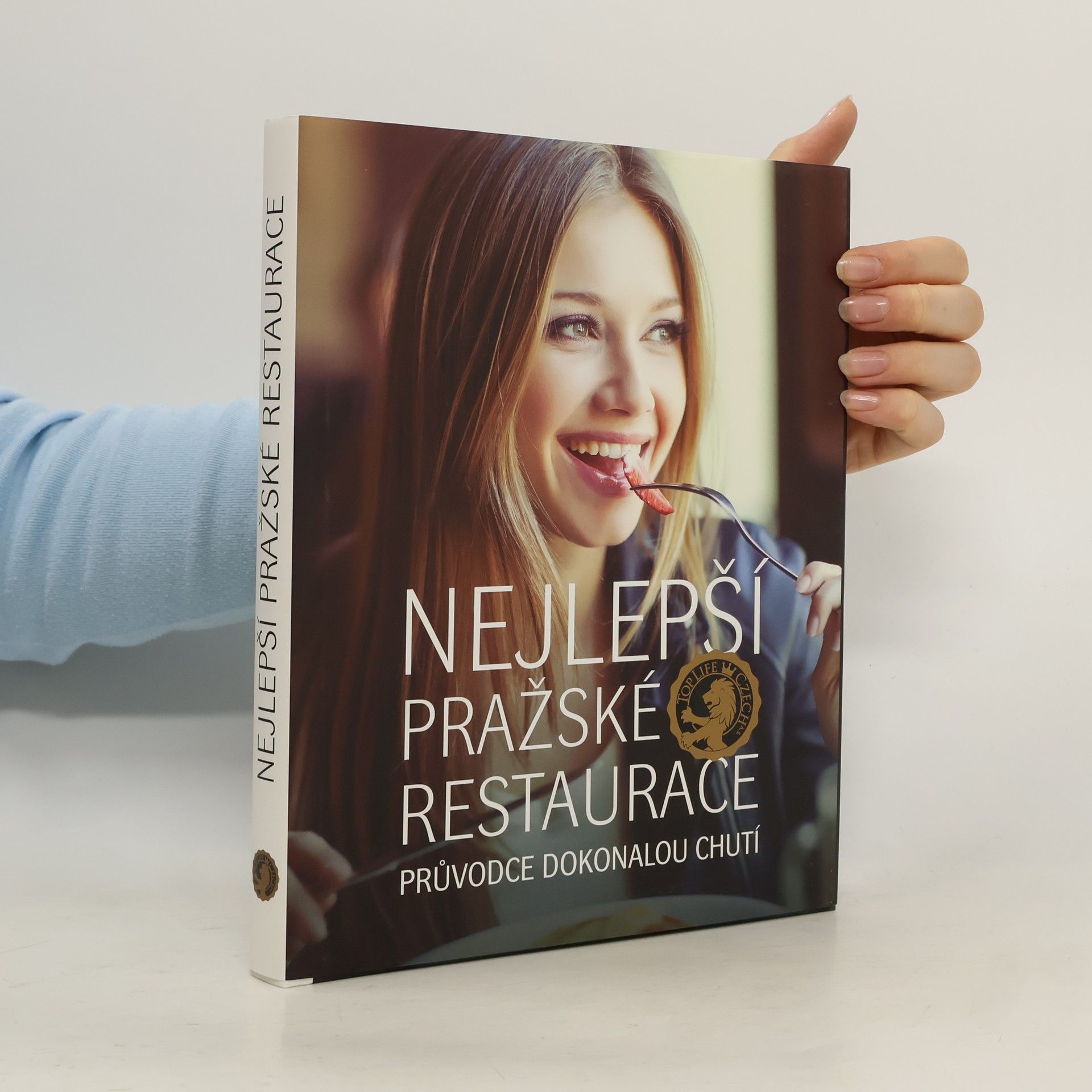 Autorenkollektiv Nejlepší pražské restaurace. Průvodce dokonalou chutí