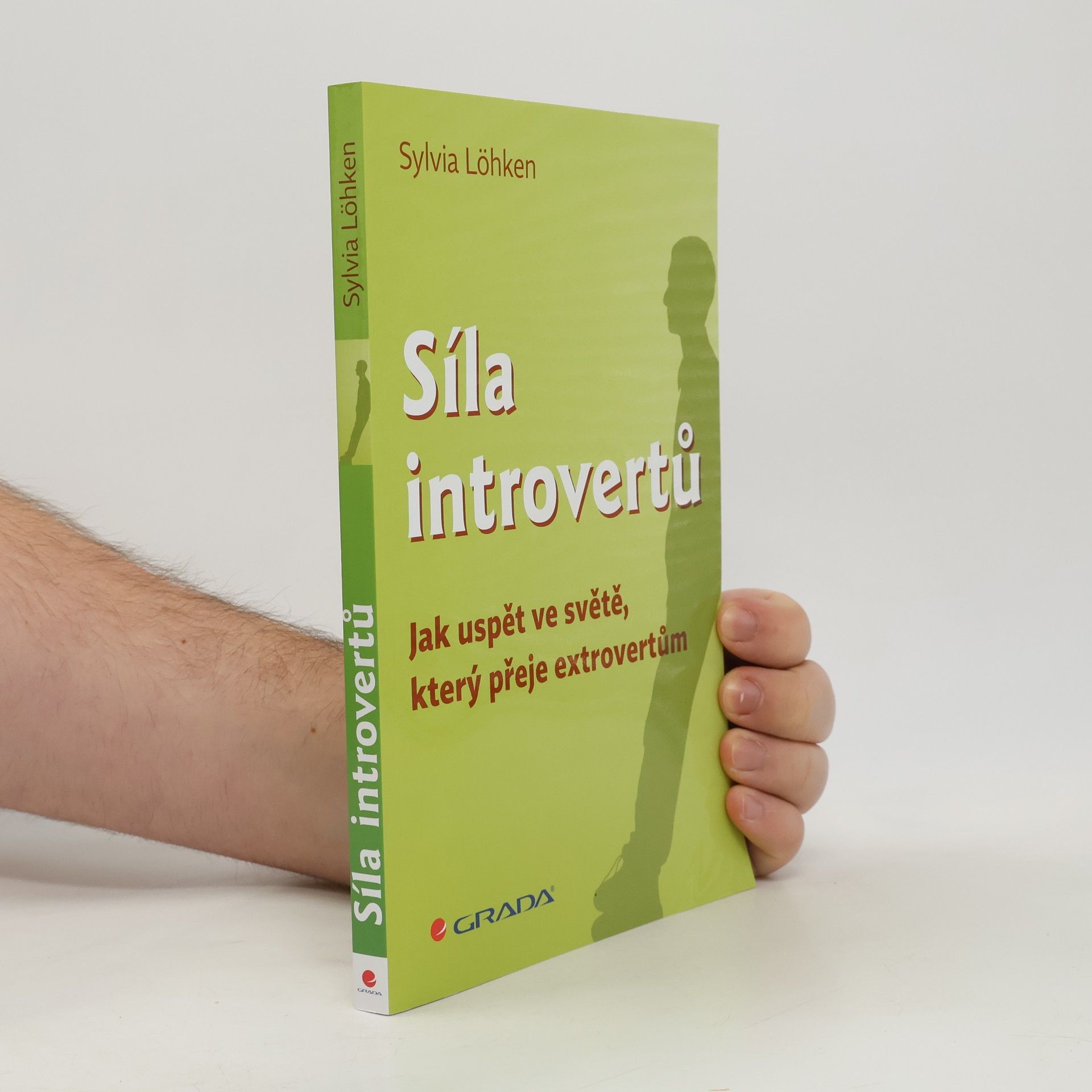 Síla introvertů. Jak uspět ve světě, který přeje extrovertům
