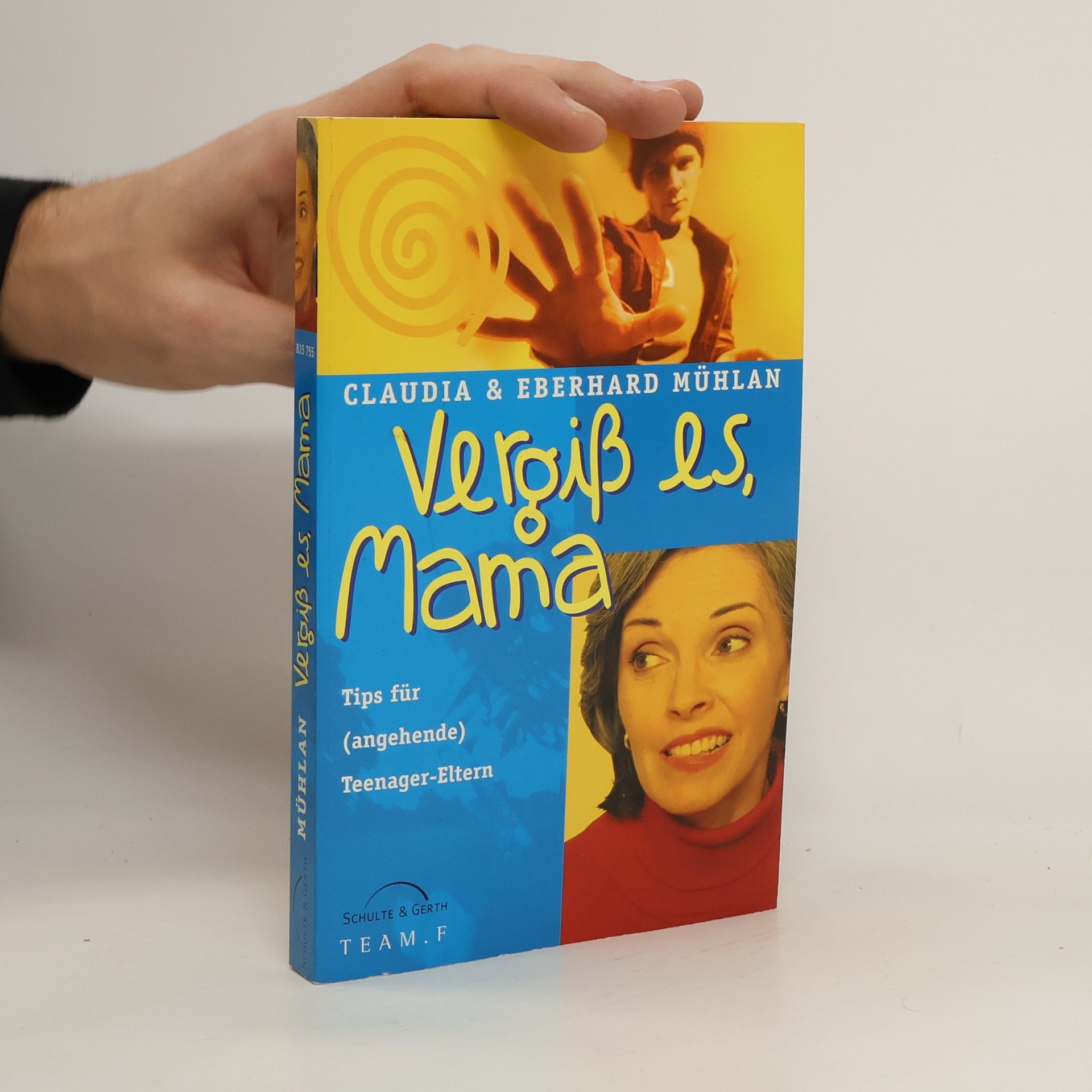 Claudia Mühlan Vergiß es, Mama!