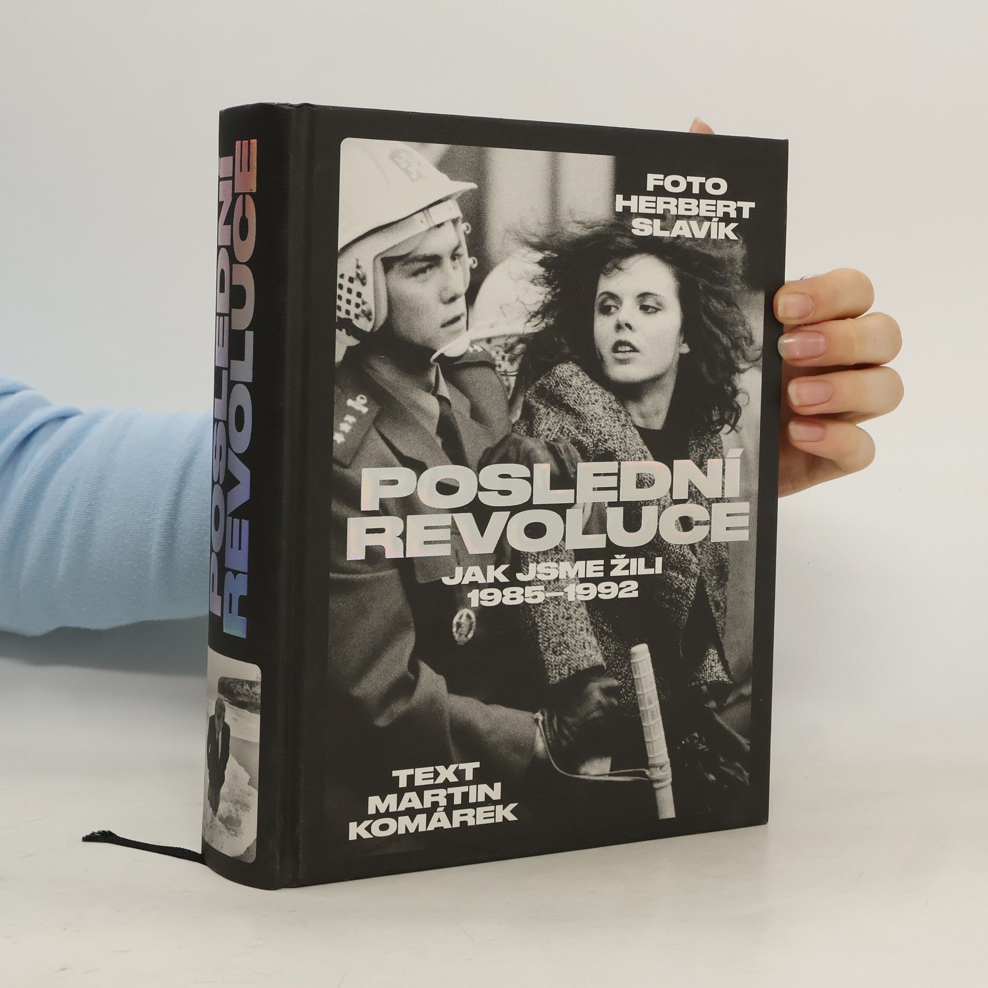 Herbert Slavík Poslední revoluce: Jak jsme žili 1985-1992