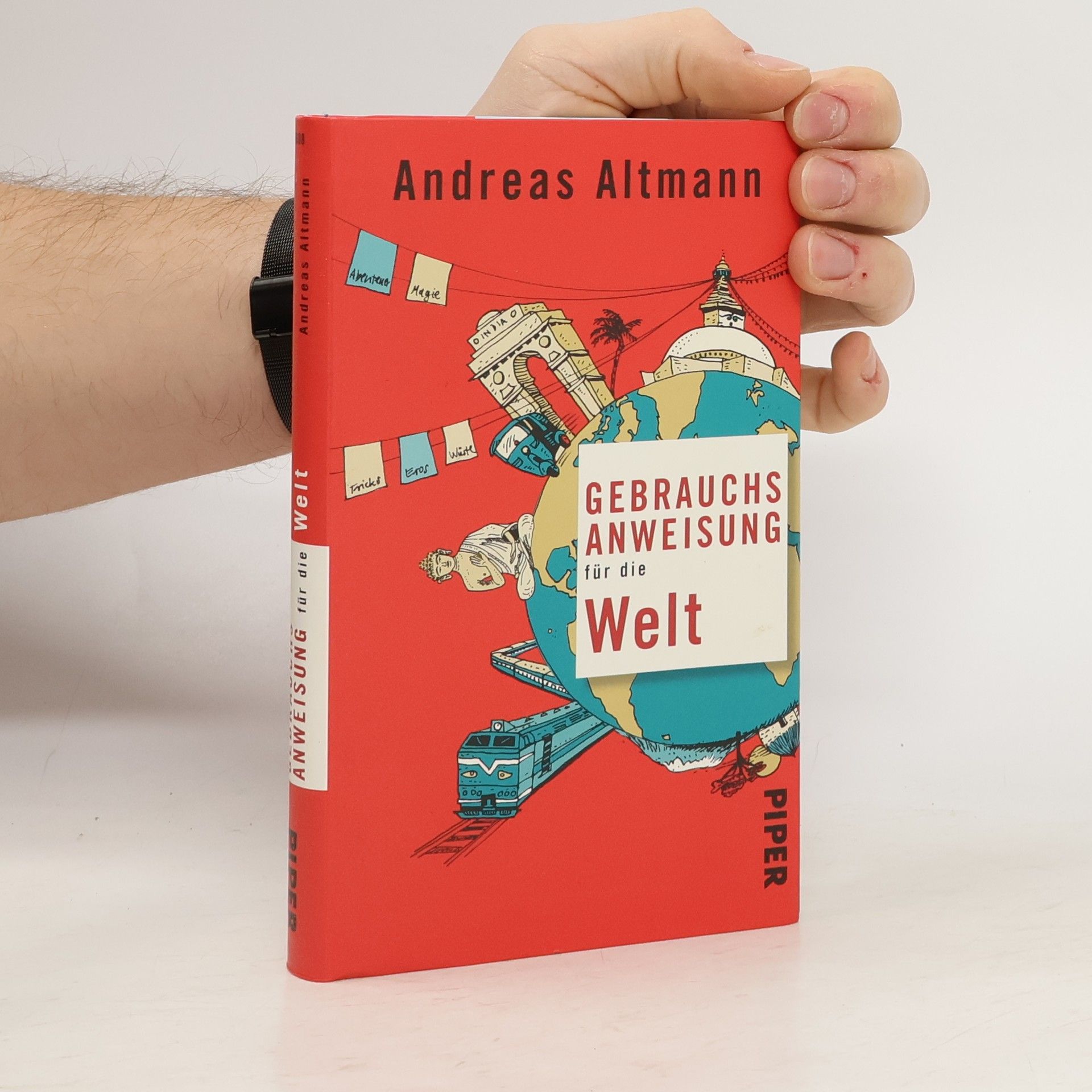 Andreas Altmann Gebrauchsanweisung für die Welt