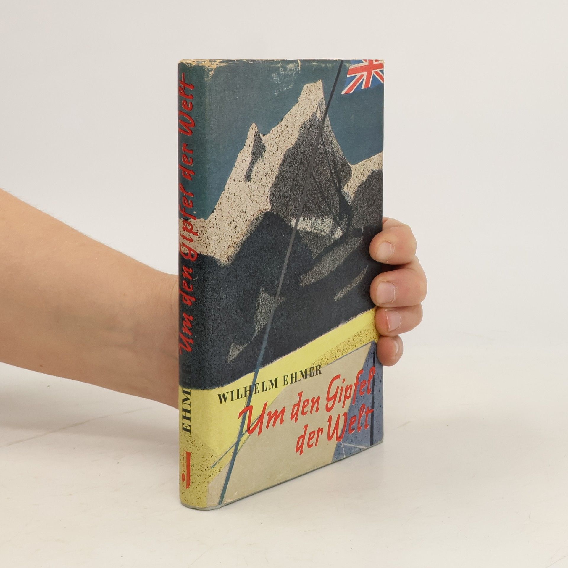 Wilhelm Ehmer Um den Gipfel der Welt